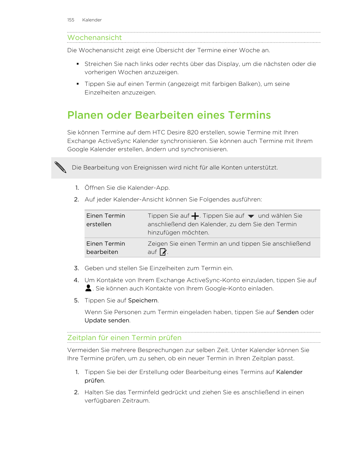 155KalenderWochenansichtDie Wochenansicht zeigt eine Übersicht der Termine einer Woche an.§ Streichen Sie nach links oder rechts