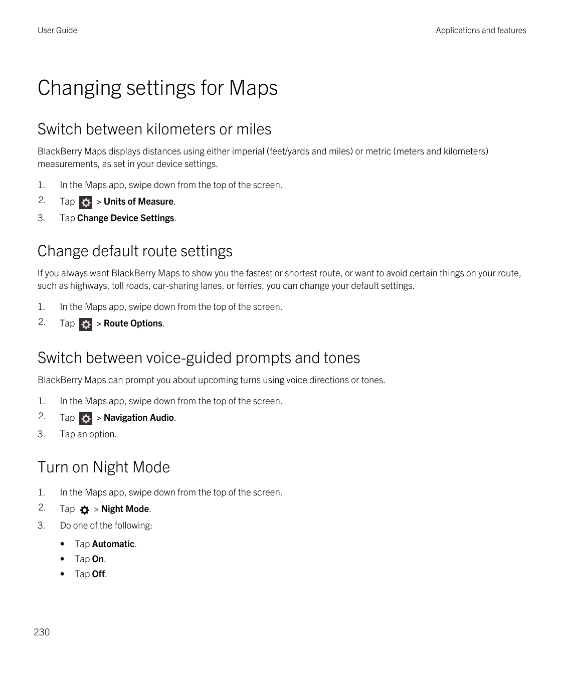 User GuideApplications and featuresChanging settings for MapsSwitch between kilometers or milesBlackBerry Maps displays distance