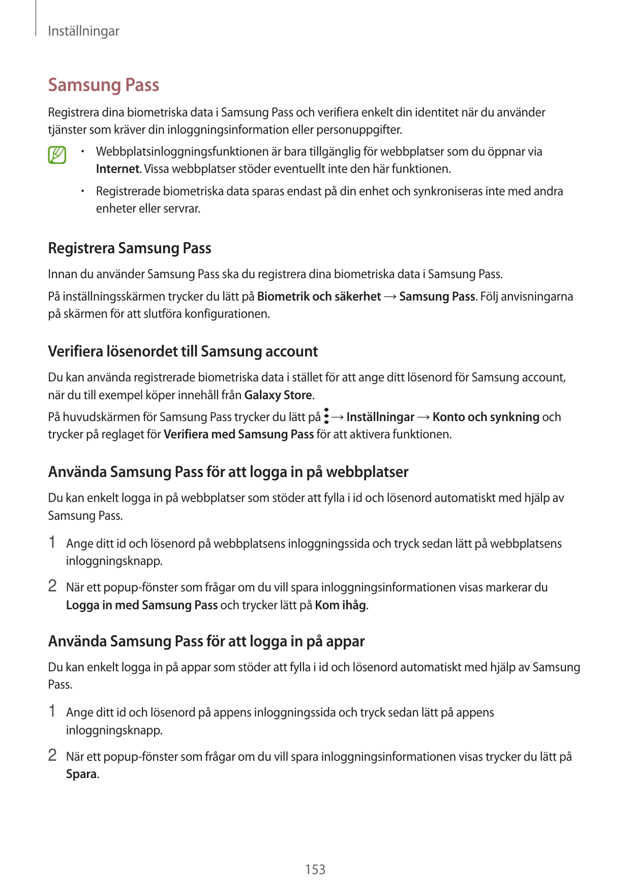 InställningarSamsung PassRegistrera dina biometriska data i Samsung Pass och verifiera enkelt din identitet när du användertjäns