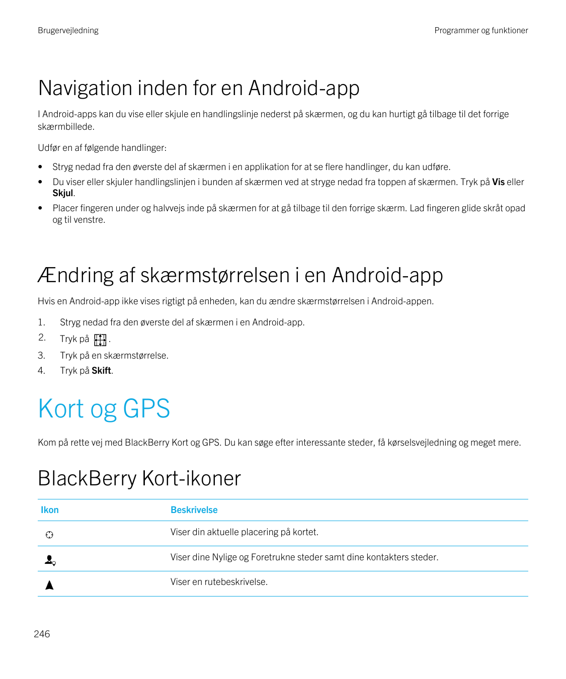 BrugervejledningProgrammer og funktionerNavigation inden for en Android-appI Android-apps kan du vise eller skjule en handlingsl