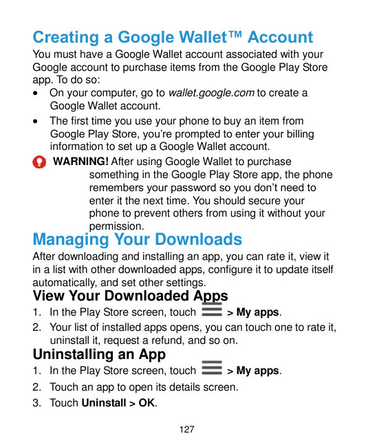 Creating a Google Wallet™ AccountYou must have a Google Wallet account associated with yourGoogle account to purchase items from