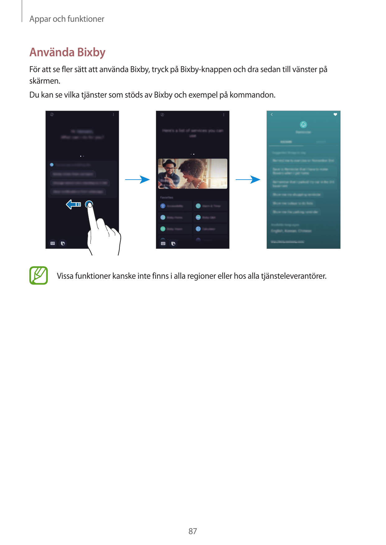 Appar och funktionerAnvända BixbyFör att se fler sätt att använda Bixby, tryck på Bixby-knappen och dra sedan till vänster påskä
