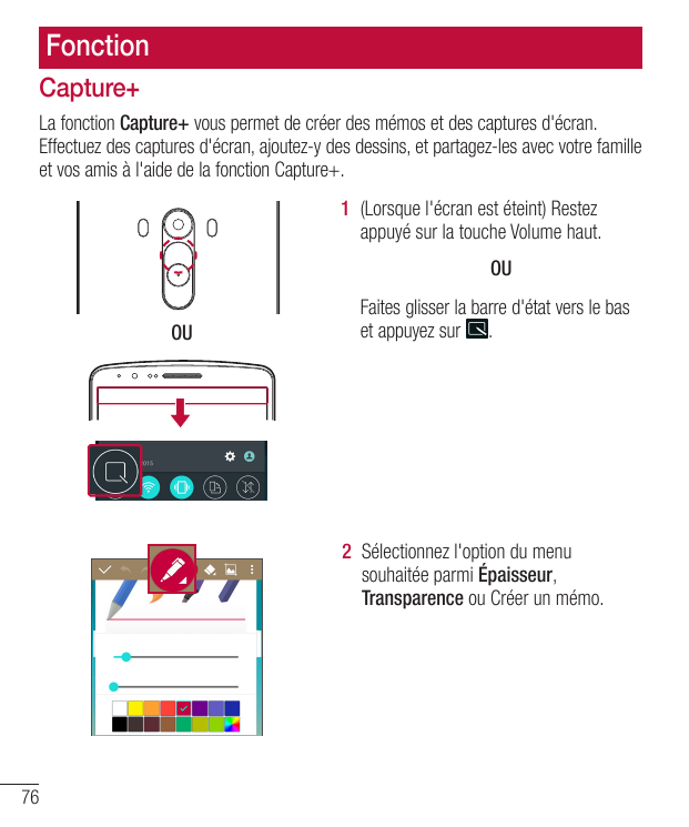 FonctionCapture+La fonction Capture+ vous permet de créer des mémos et des captures d'écran.Effectuez des captures d'écran, ajou