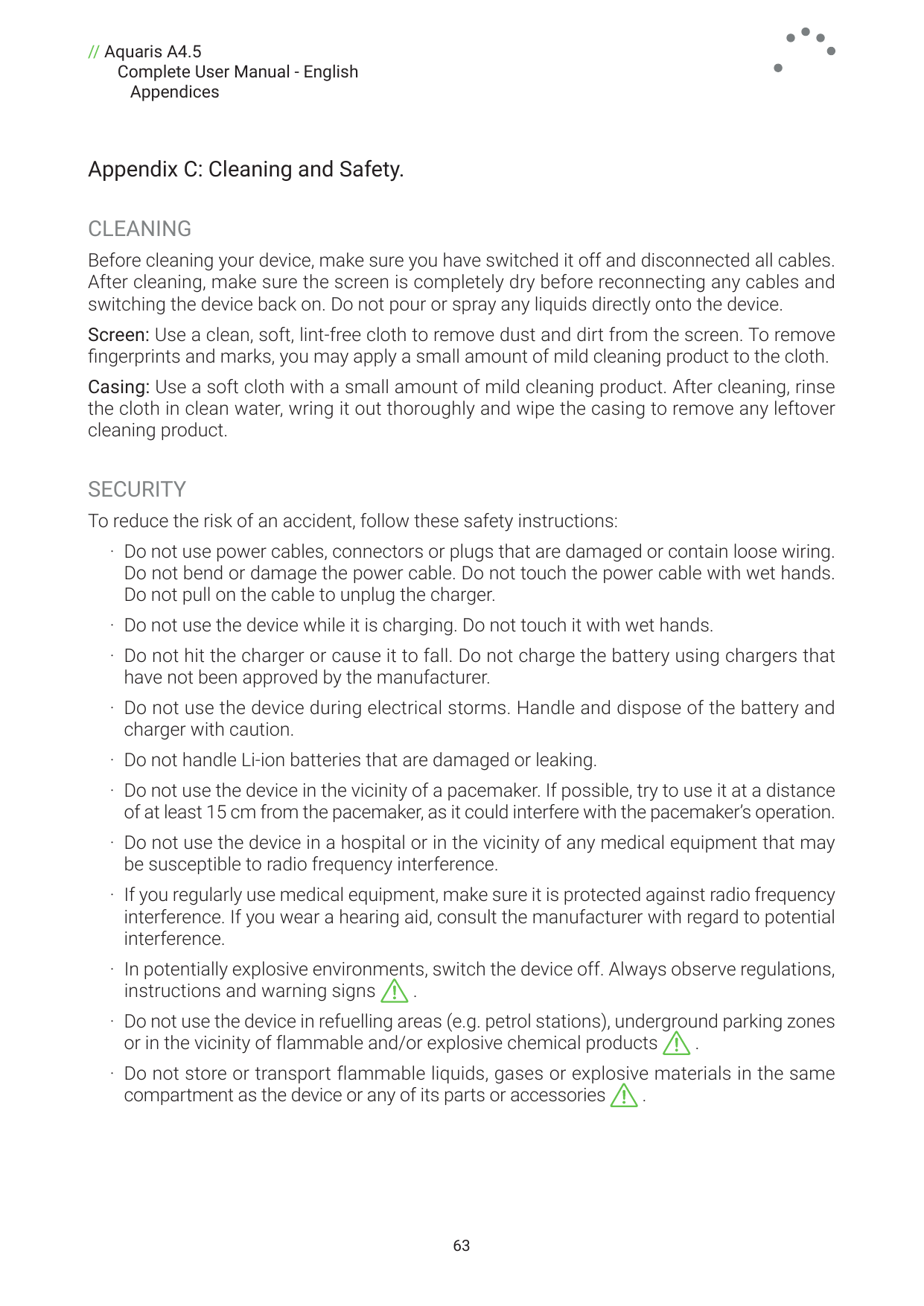 // Aquaris A4.5Complete User Manual - EnglishAppendicesAppendix C: Cleaning and Safety.CLEANINGBefore cleaning your device, make