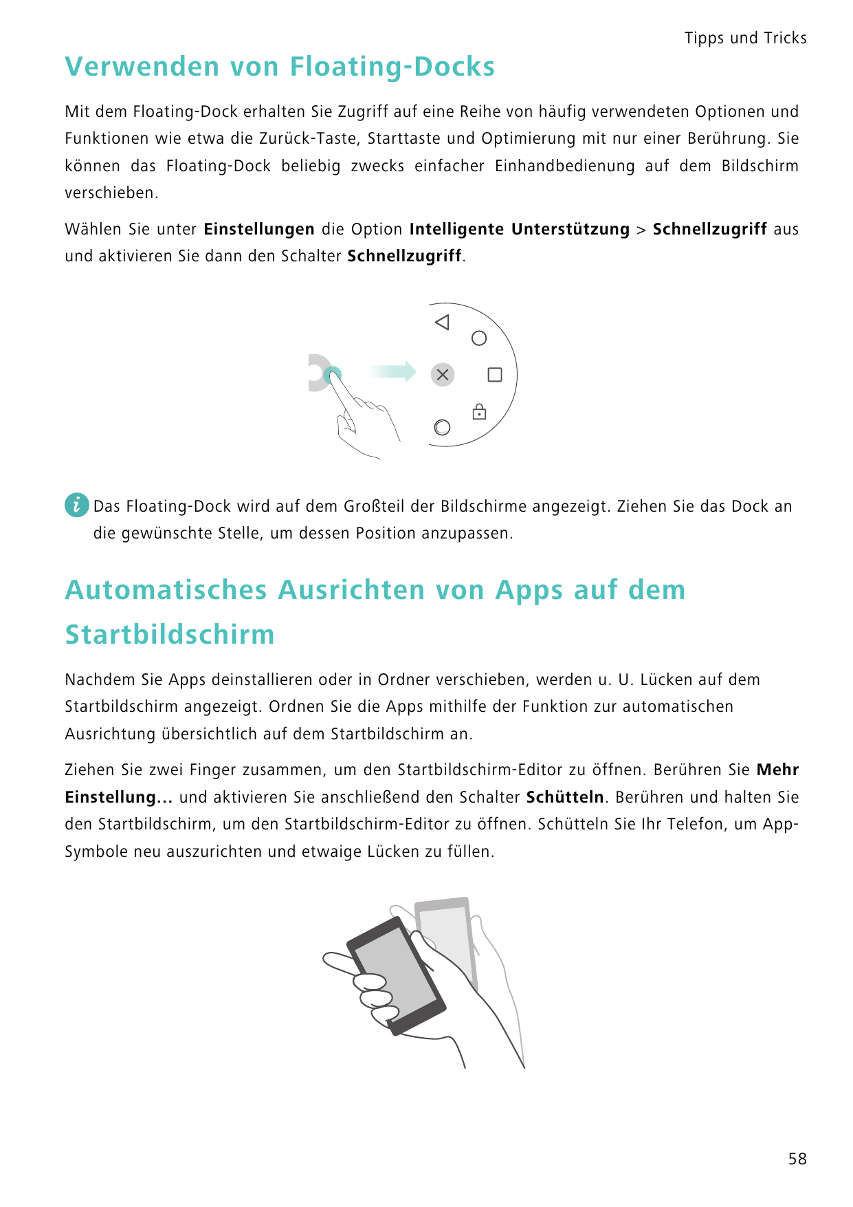 Tipps und TricksVerwenden von Floating-DocksMit dem Floating-Dock erhalten Sie Zugriff auf eine Reihe von häufig verwendeten Opt