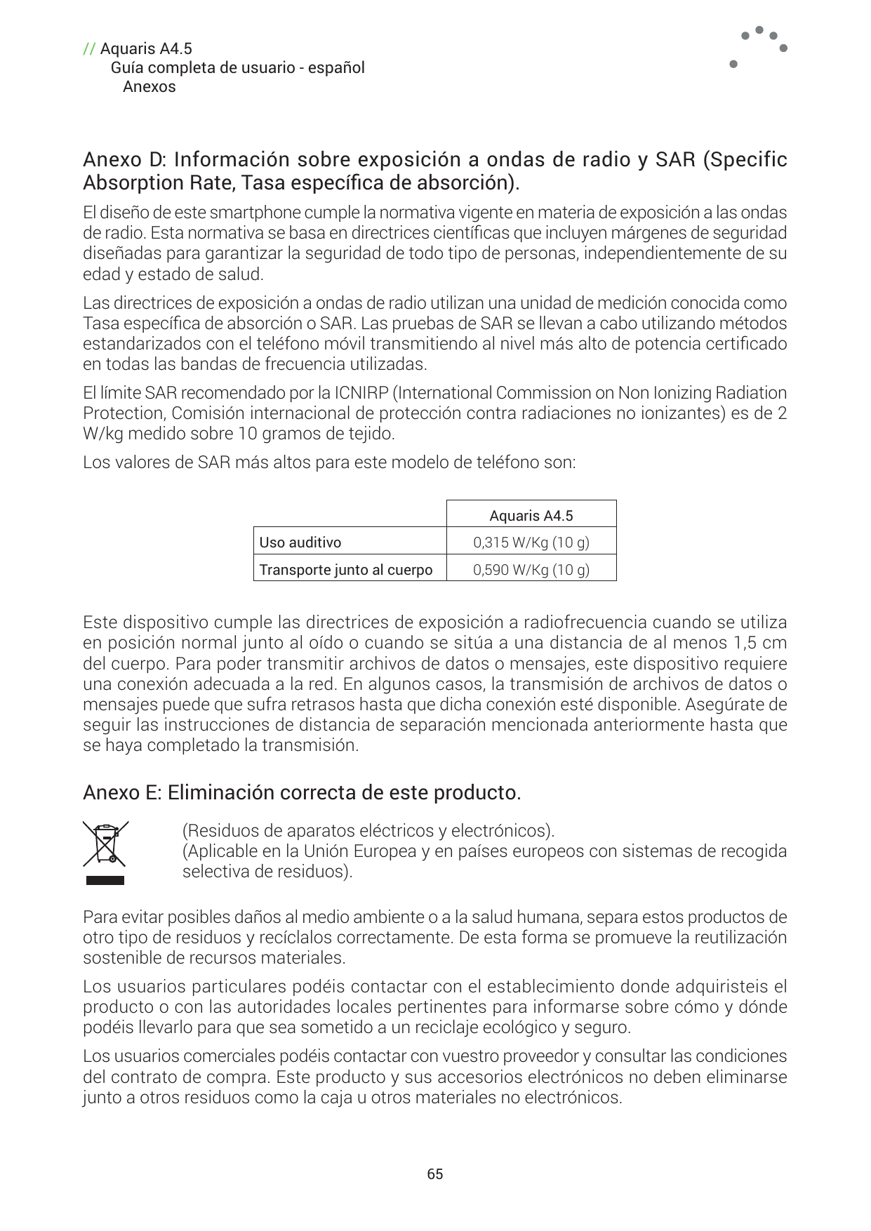 // Aquaris A4.5Guía completa de usuario - españolAnexosAnexo D: Información sobre exposición a ondas de radio y SAR (SpecificAbs