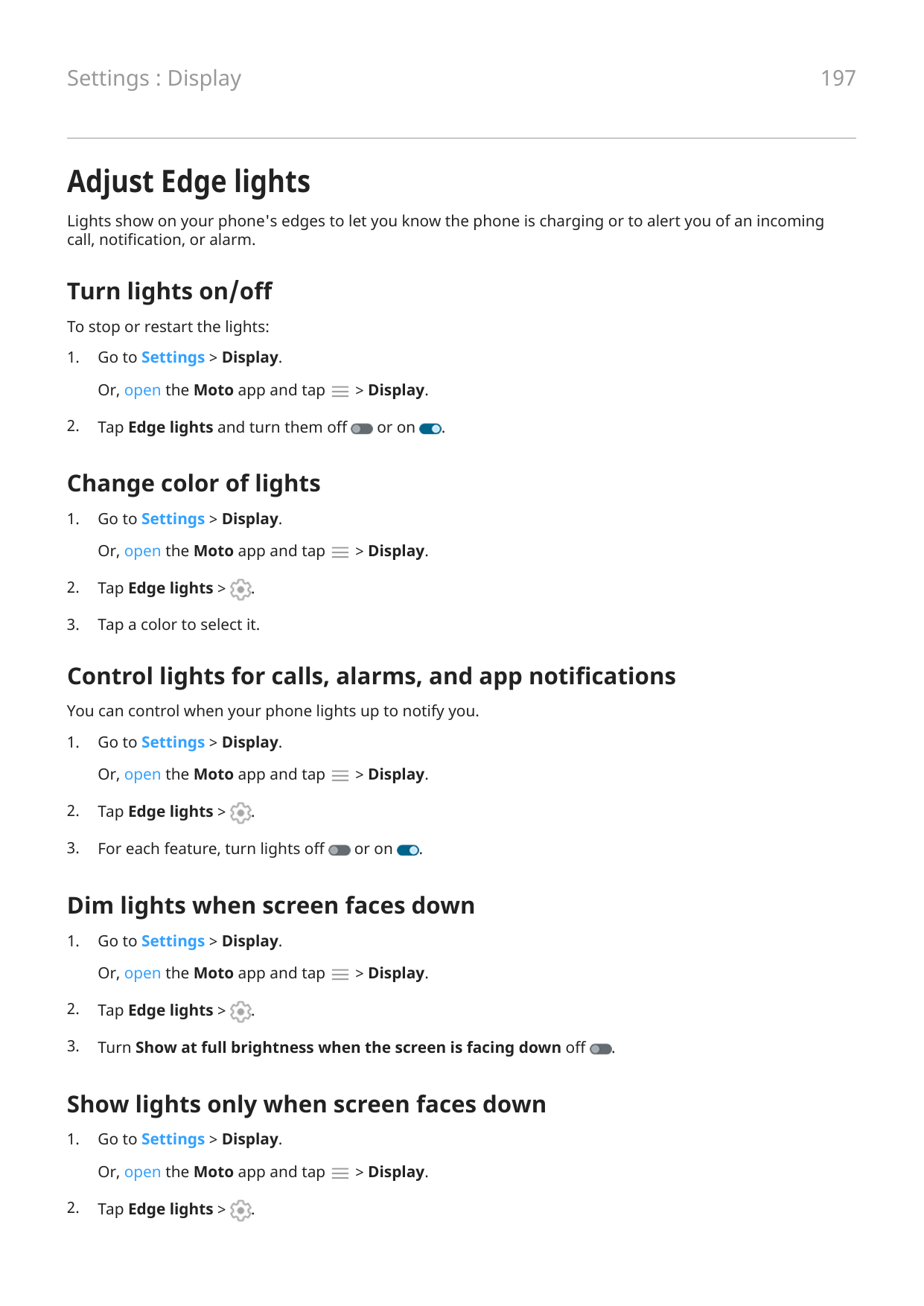 197Settings : DisplayAdjust Edge lightsLights show on your phone's edges to let you know the phone is charging or to alert you o