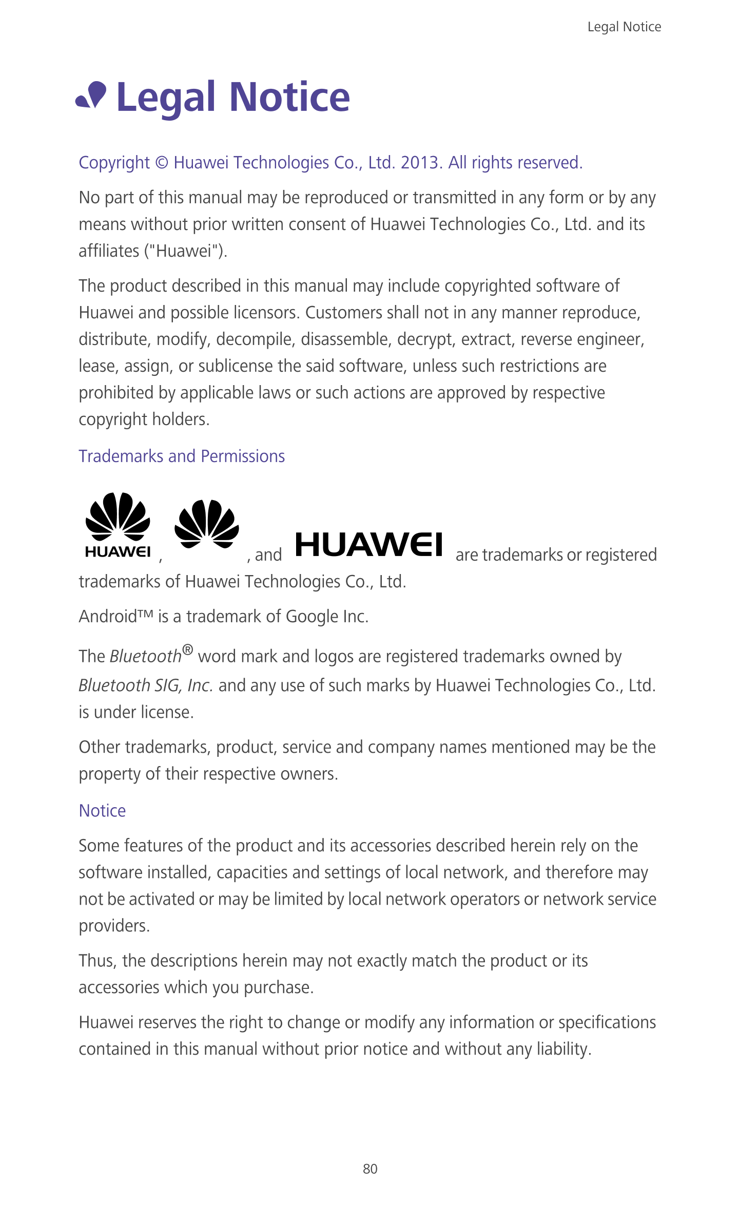 Legal Notice 
•  Legal Notice
Copyright © Huawei Technologies Co., Ltd. 2013. All rights reserved.
No part of this manual may be