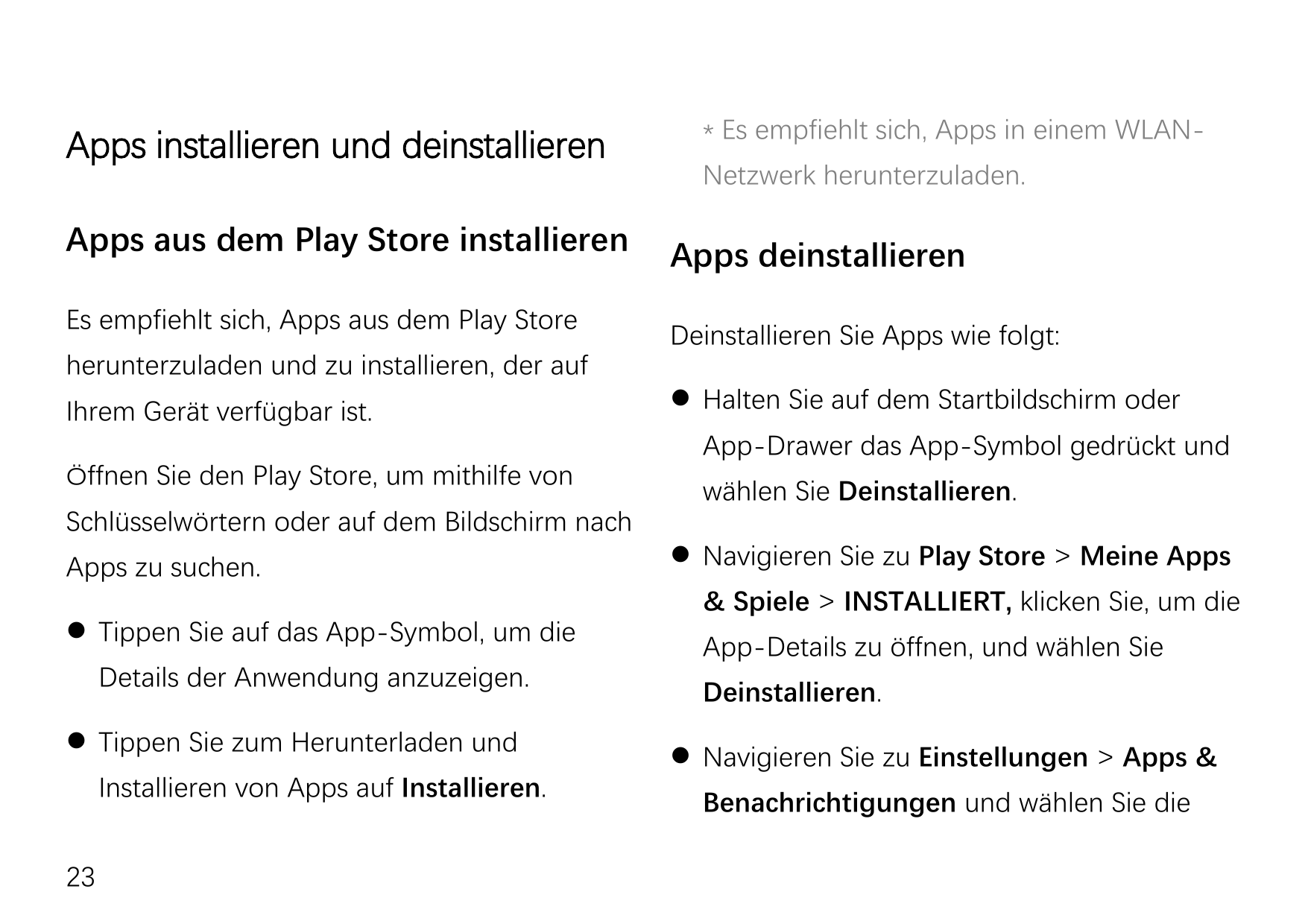 Apps installieren und deinstallierenApps aus dem Play Store installierenEs empfiehlt sich, Apps aus dem Play Storeherunterzulade