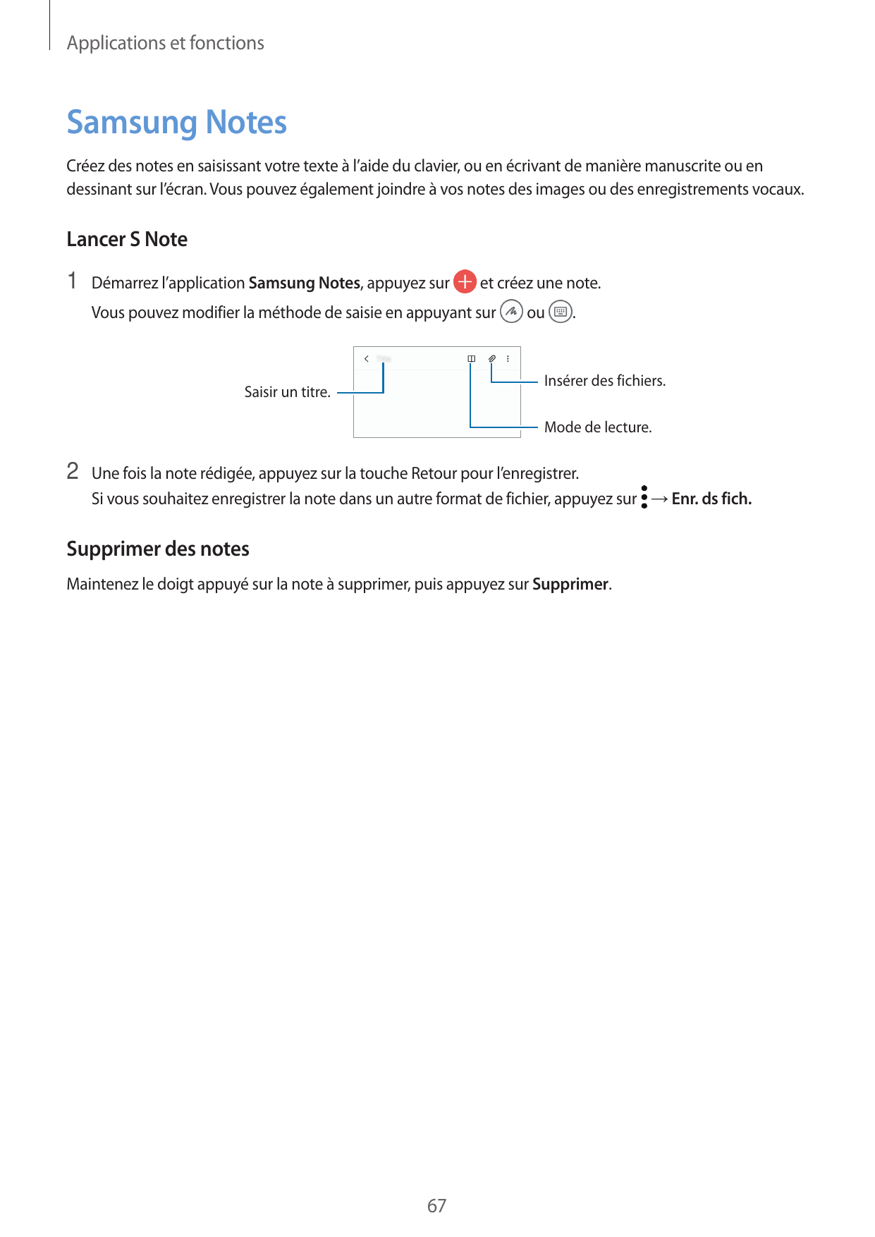 Applications et fonctionsSamsung NotesCréez des notes en saisissant votre texte à l’aide du clavier, ou en écrivant de manière m