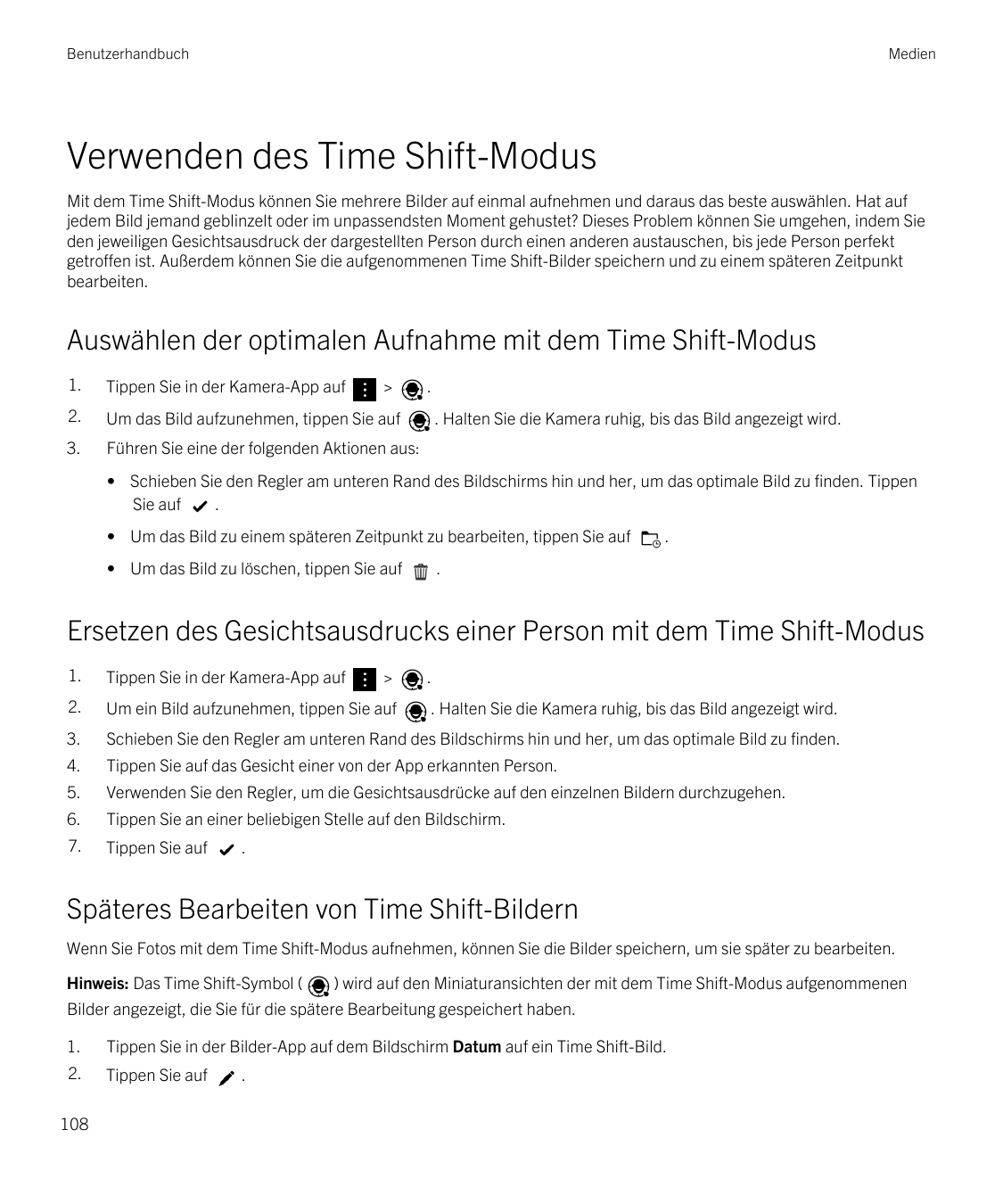 BenutzerhandbuchMedienVerwenden des Time Shift-ModusMit dem Time Shift-Modus können Sie mehrere Bilder auf einmal aufnehmen und 