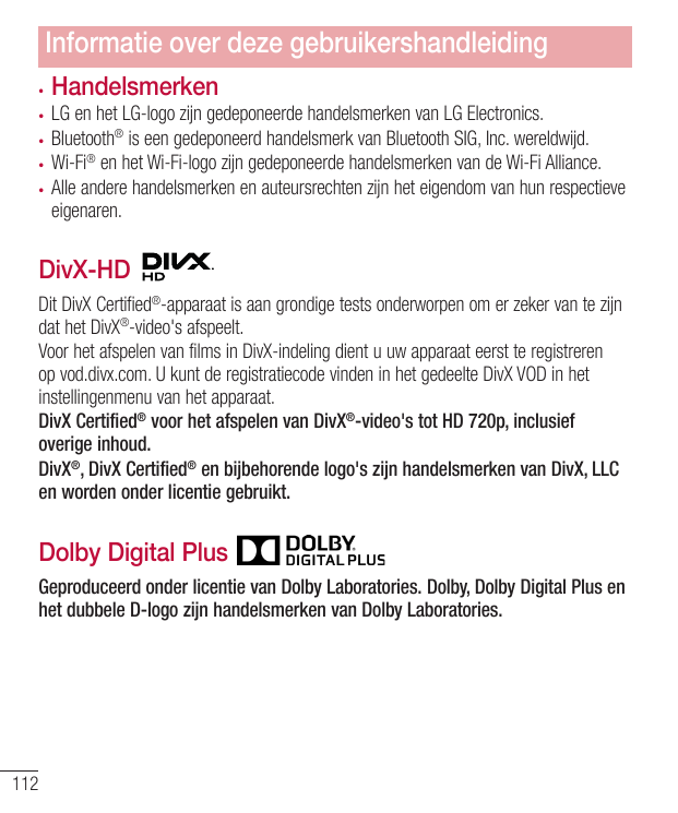 Informatie over deze gebruikershandleiding•HandelsmerkenLG en het LG-logo zijn gedeponeerde handelsmerken van LG Electronics.Blu