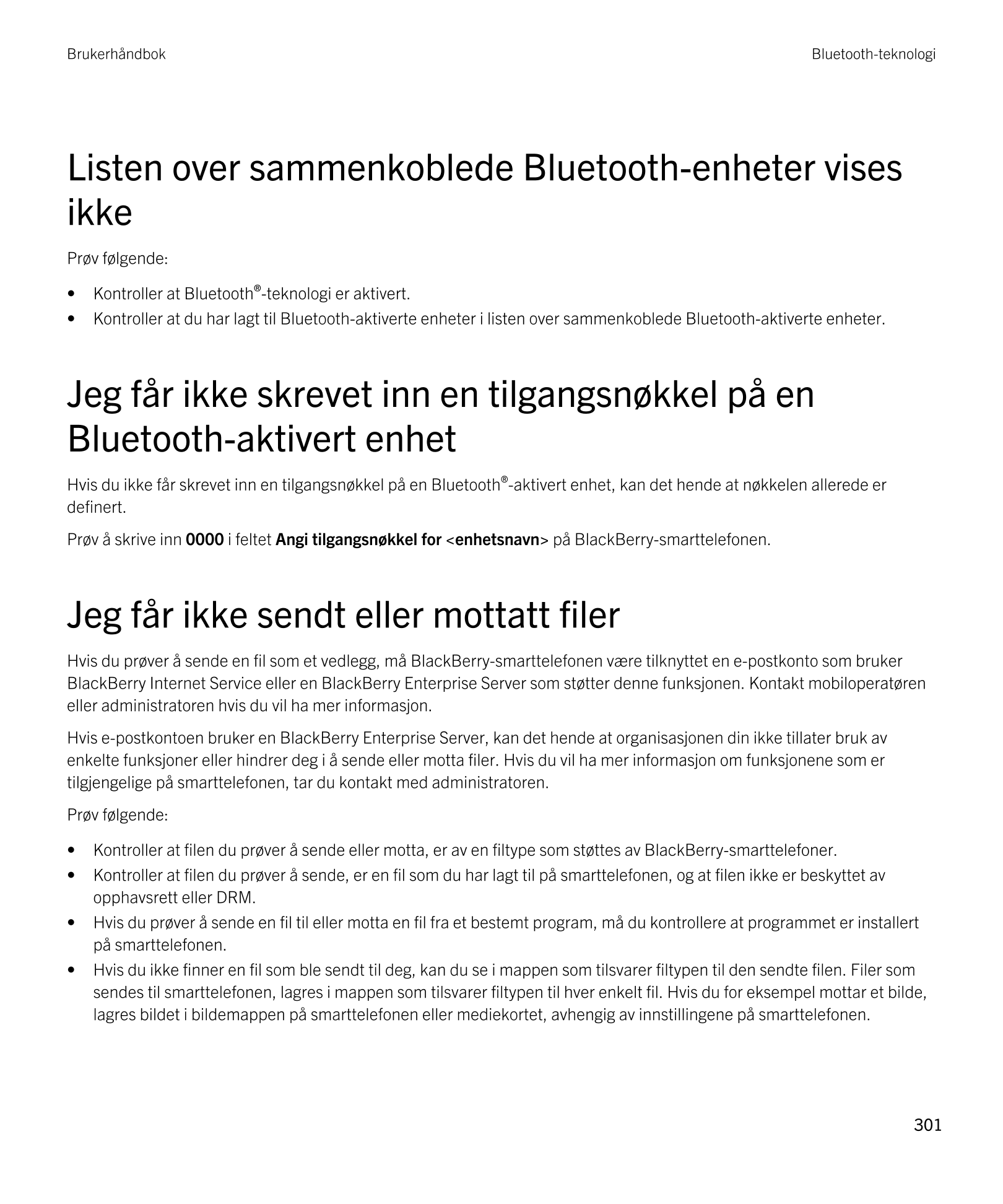 Brukerhåndbok Bluetooth-teknologi
Listen over sammenkoblede  Bluetooth-enheter vises 
ikke
Prøv følgende:
• Kontroller at  Bluet