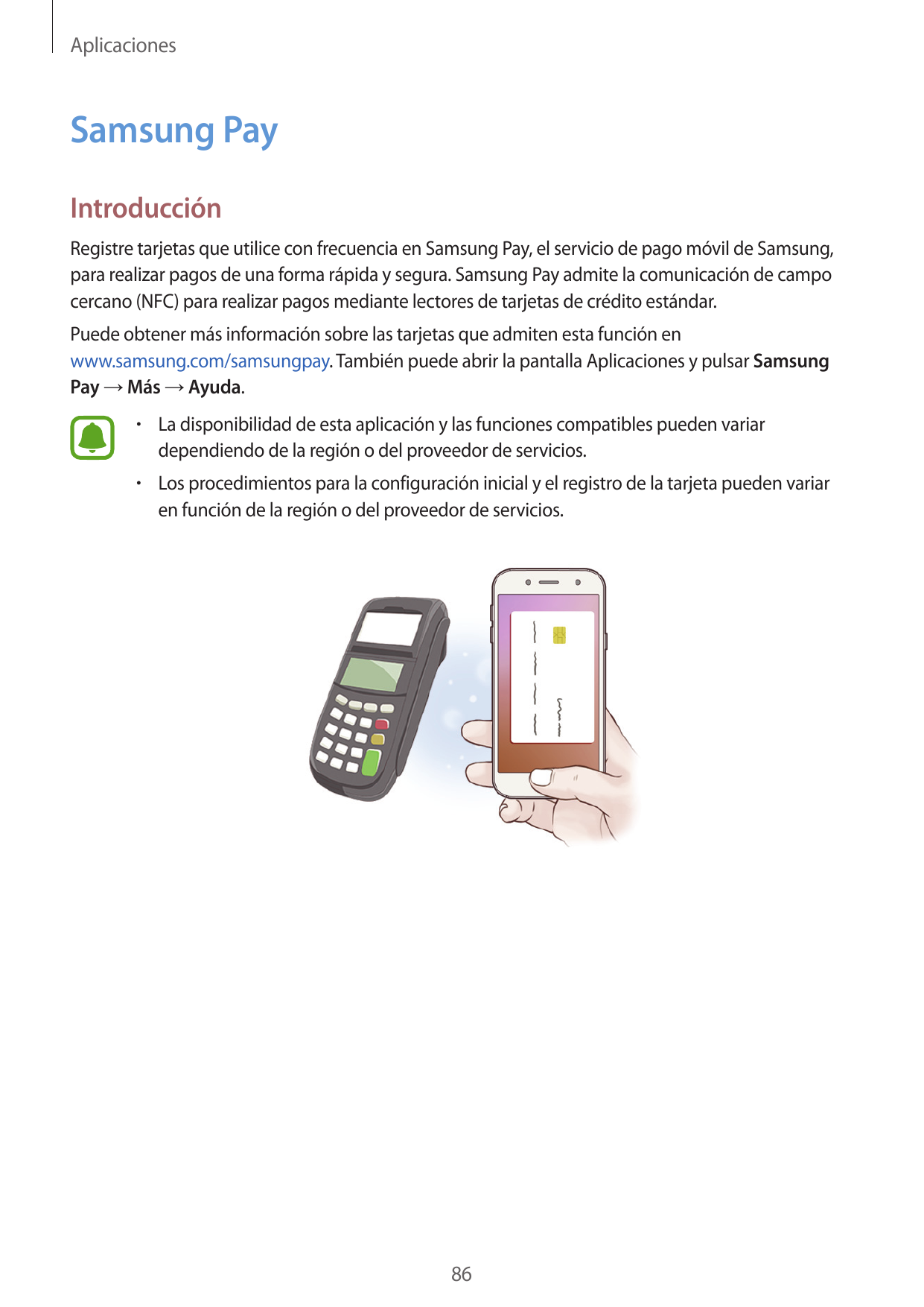 AplicacionesSamsung PayIntroducciónRegistre tarjetas que utilice con frecuencia en Samsung Pay, el servicio de pago móvil de Sam