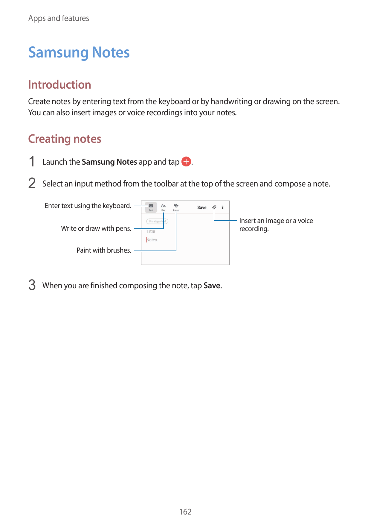 Apps and featuresSamsung NotesIntroductionCreate notes by entering text from the keyboard or by handwriting or drawing on the sc