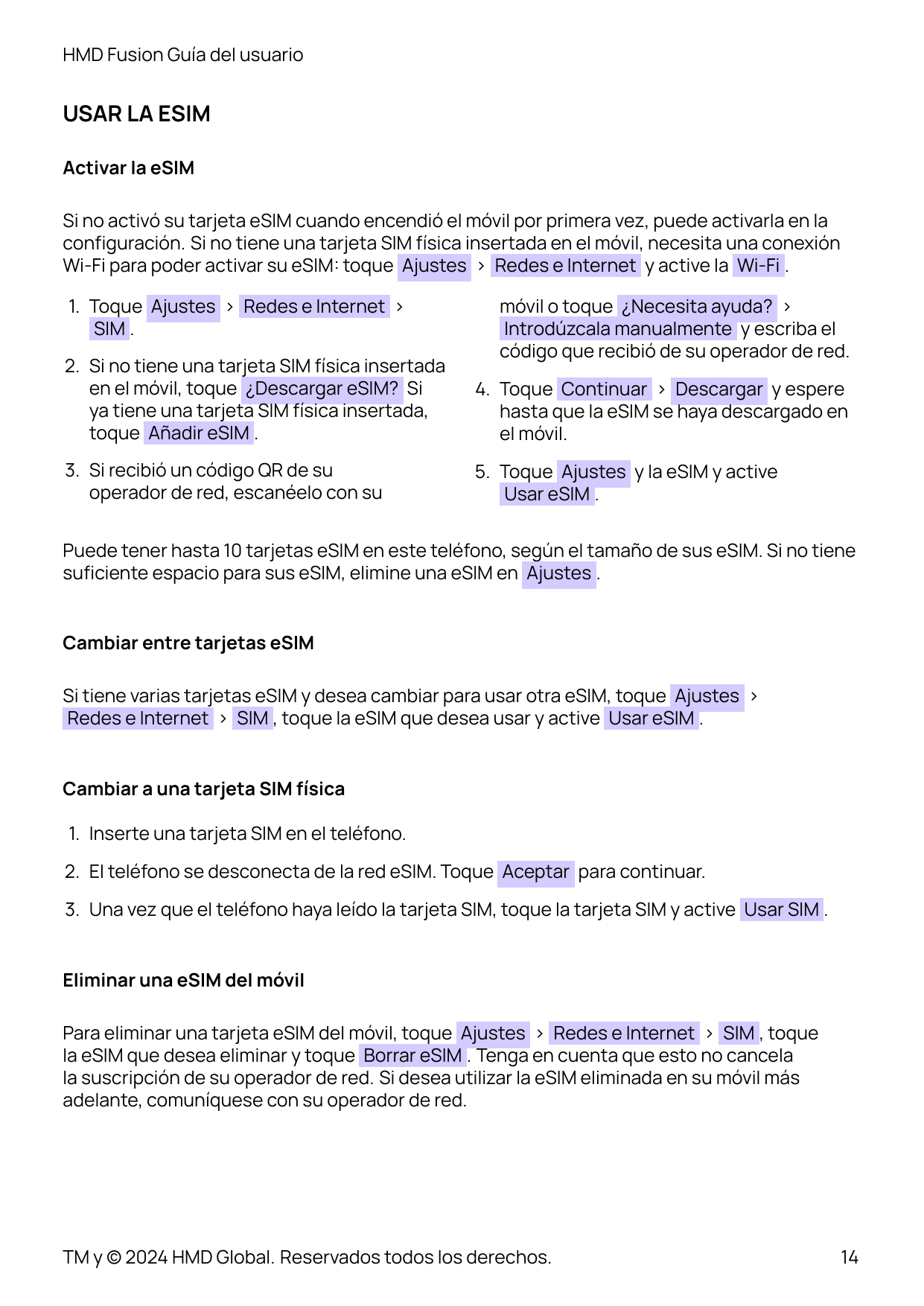HMD Fusion Guía del usuarioUSAR LA ESIMActivar la eSIMSi no activó su tarjeta eSIM cuando encendió el móvil por primera vez, pue
