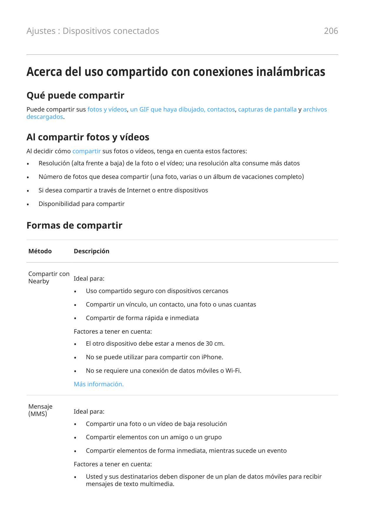 Ajustes : Dispositivos conectados206Acerca del uso compartido con conexiones inalámbricasQué puede compartirPuede compartir sus 