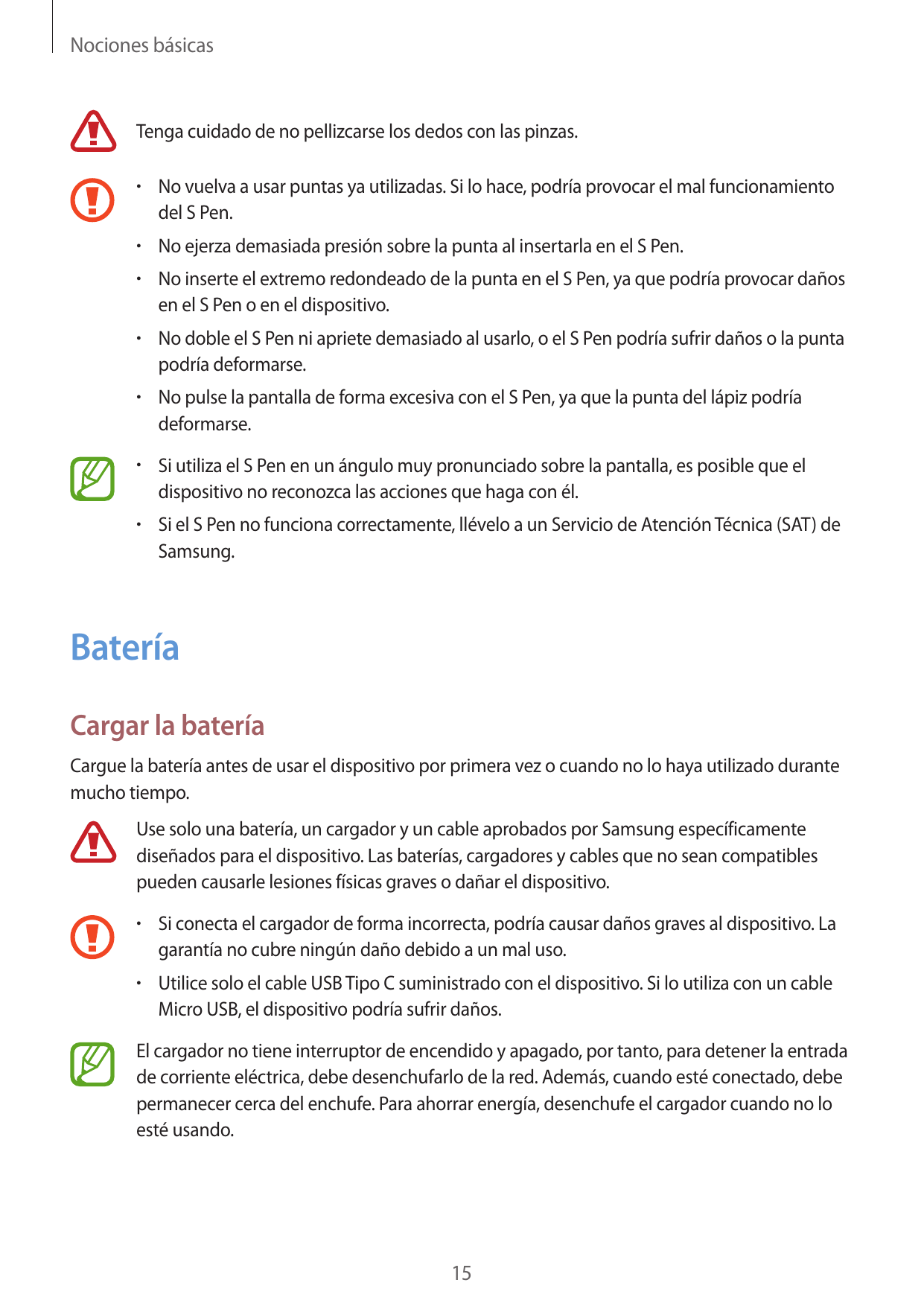 Nociones básicasTenga cuidado de no pellizcarse los dedos con las pinzas.• No vuelva a usar puntas ya utilizadas. Si lo hace, po