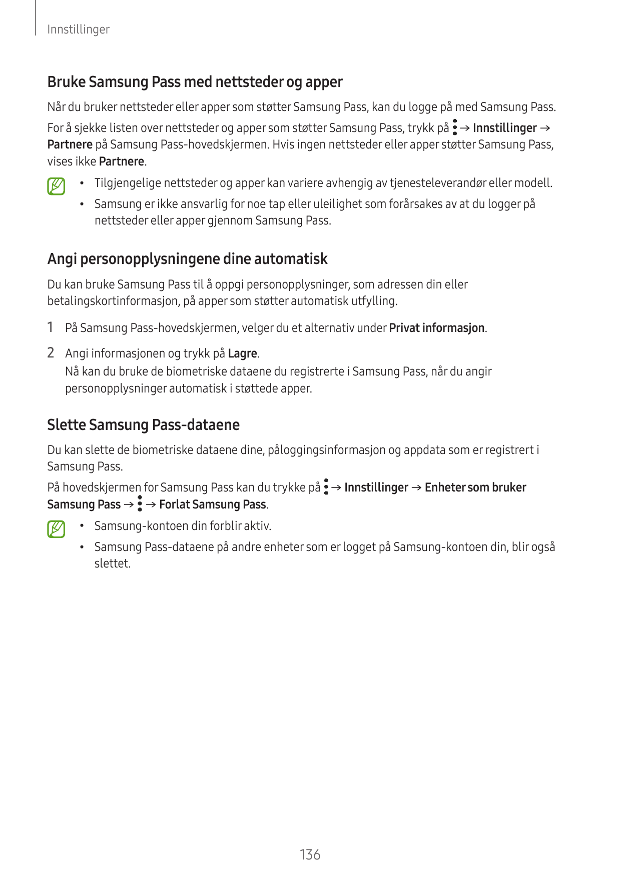 InnstillingerBruke Samsung Pass med nettsteder og apperNår du bruker nettsteder eller apper som støtter Samsung Pass, kan du log
