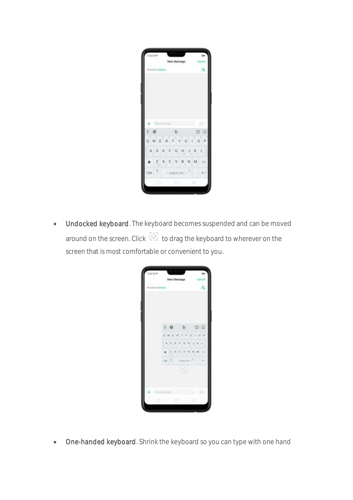 Undocked keyboard. The keyboard becomes suspended and can be movedaround on the screen. Clickto drag the keyboard to wherever o