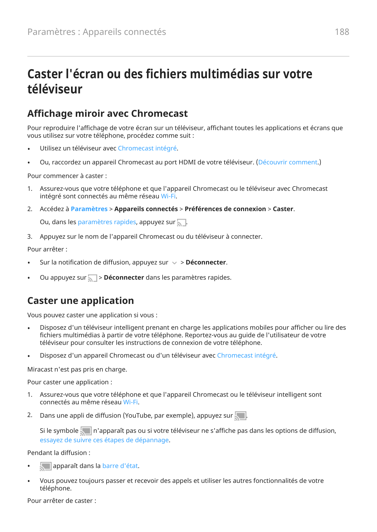 188Paramètres : Appareils connectésCaster l'écran ou des fichiers multimédias sur votretéléviseurAffichage miroir avec Chromecas