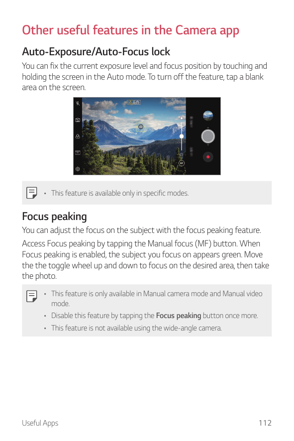 Other useful features in the Camera appAuto-Exposure/Auto-Focus lockYou can fix the current exposure level and focus position by
