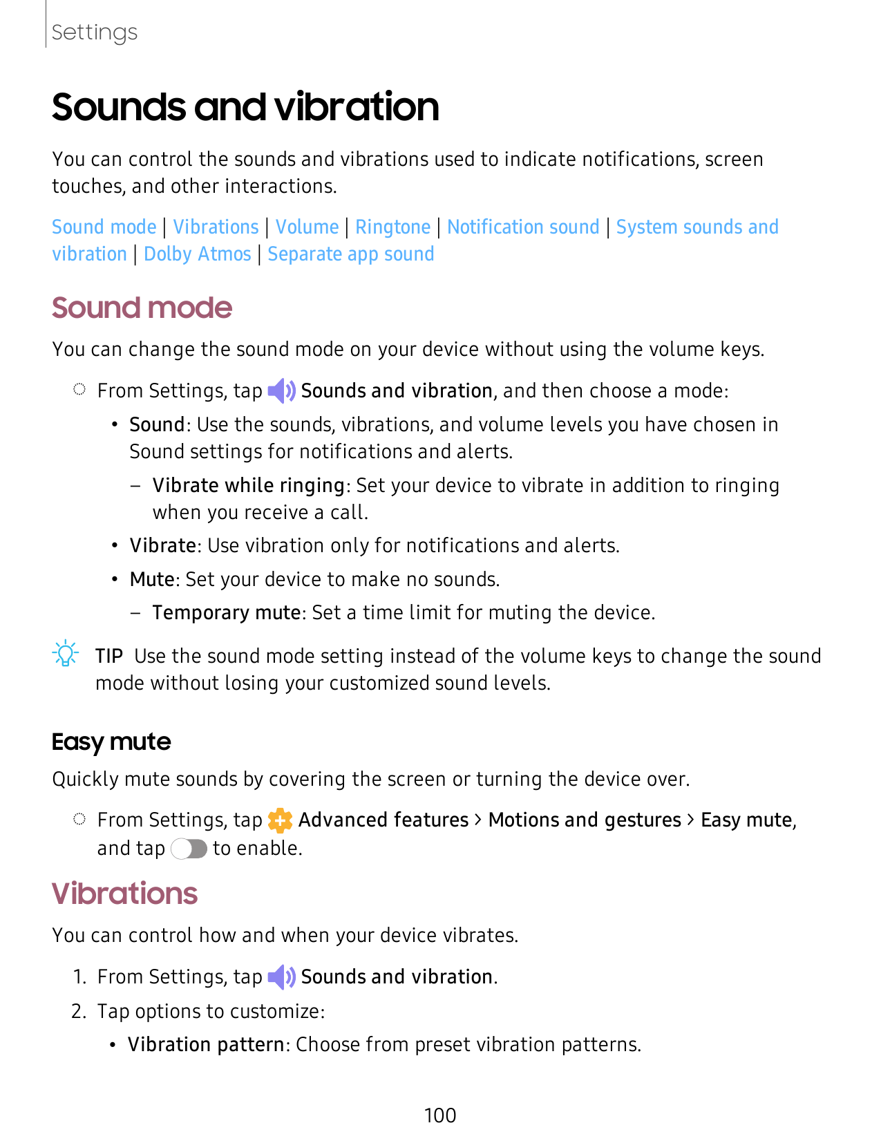 SettingsSounds and vibrationYou can control the sounds and vibrations used to indicate notifications, screentouches, and other i