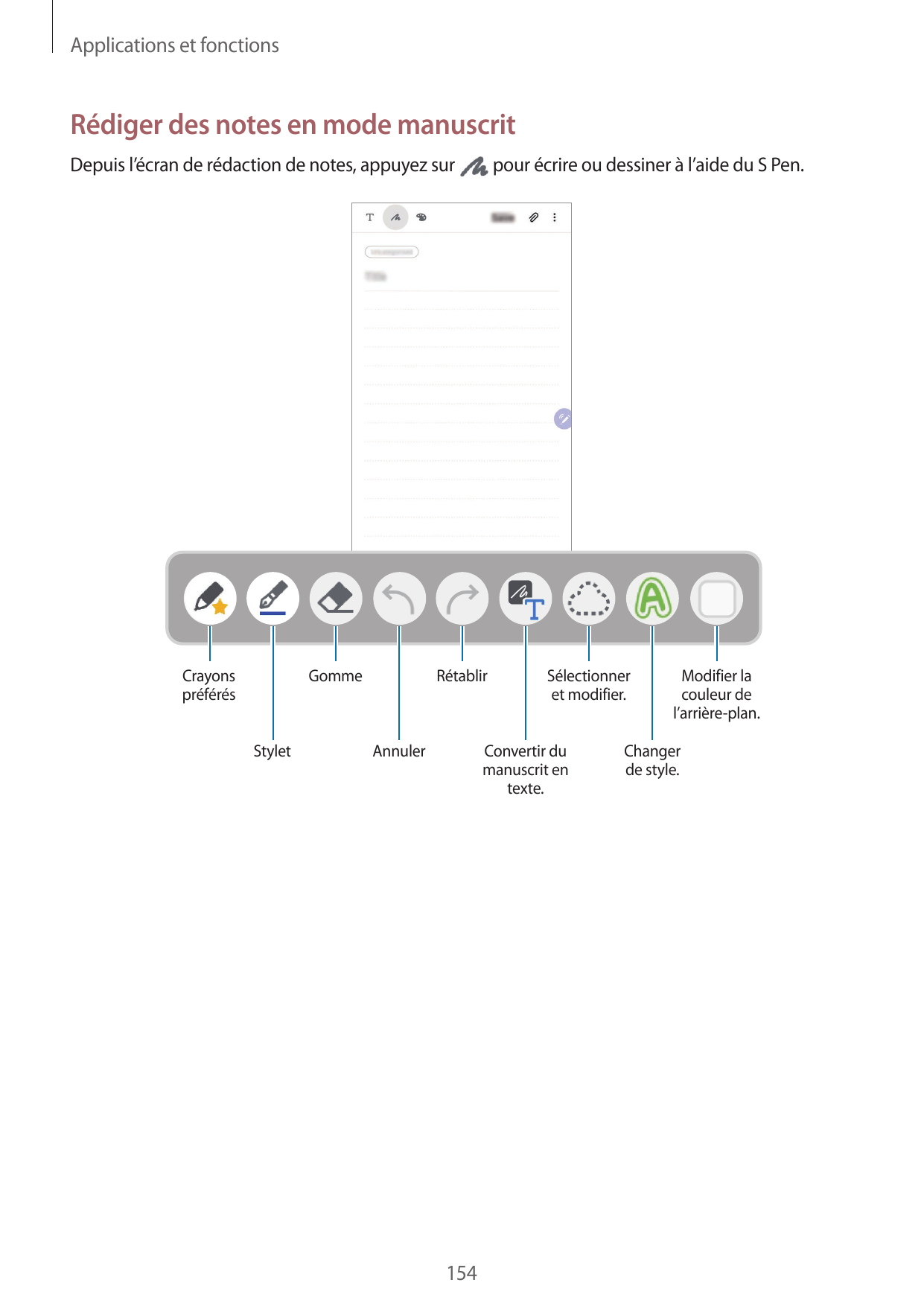 Applications et fonctionsRédiger des notes en mode manuscritDepuis l’écran de rédaction de notes, appuyez surCrayonspréférésGomm