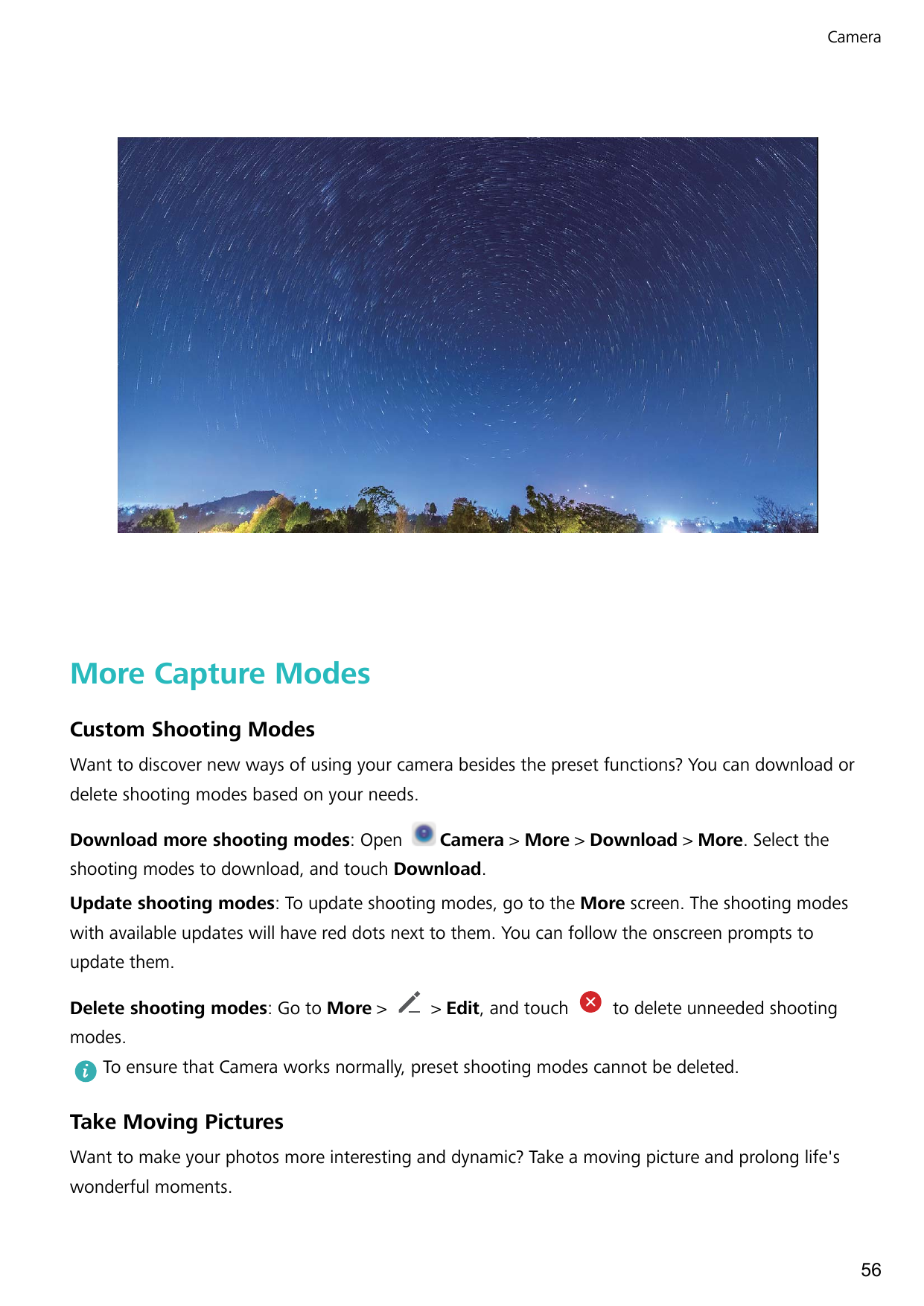 CameraMore Capture ModesCustom Shooting ModesWant to discover new ways of using your camera besides the preset functions? You ca