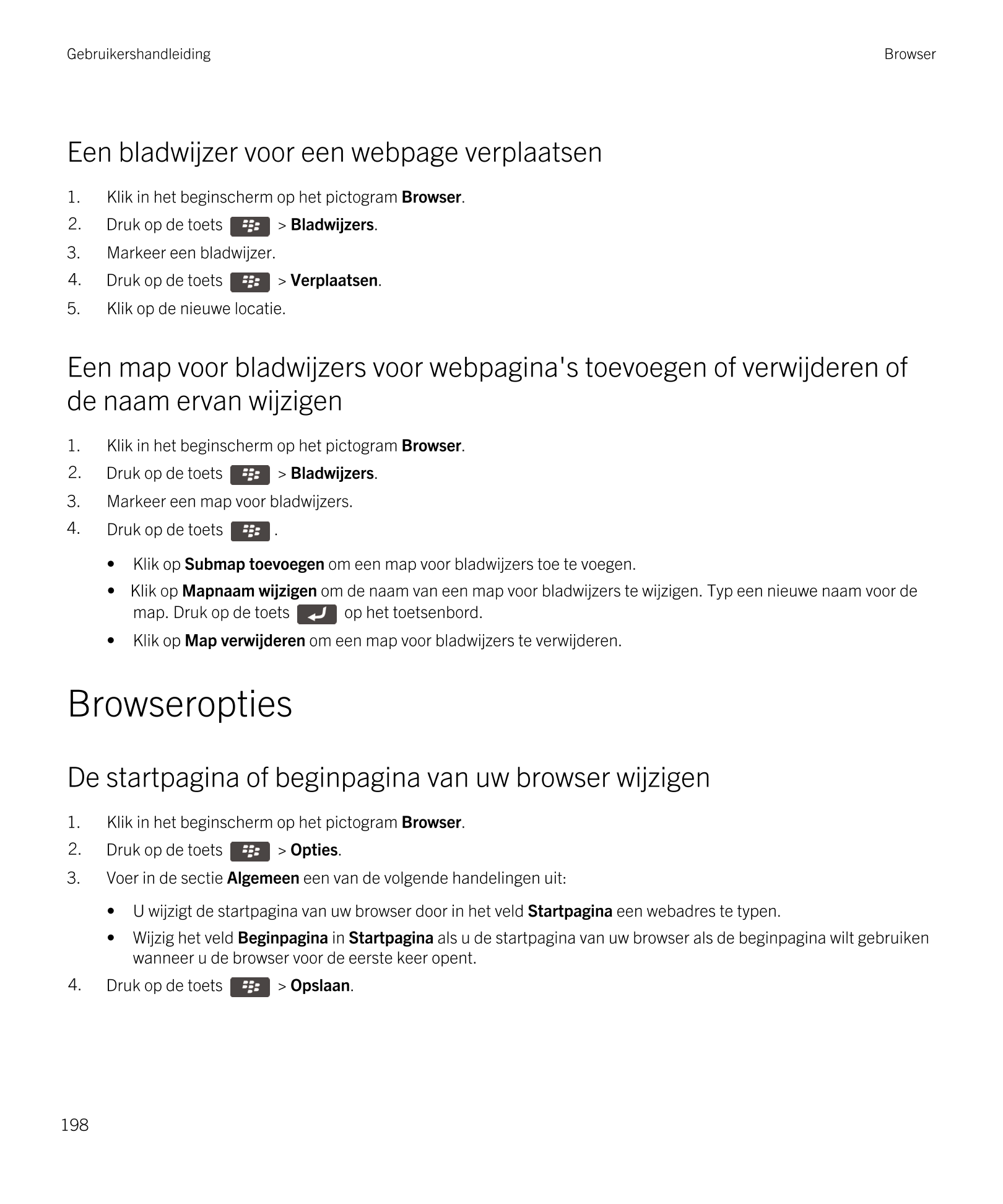 Gebruikershandleiding Browser
Een bladwijzer voor een webpage verplaatsen
1. Klik in het beginscherm op het pictogram  Browser.

