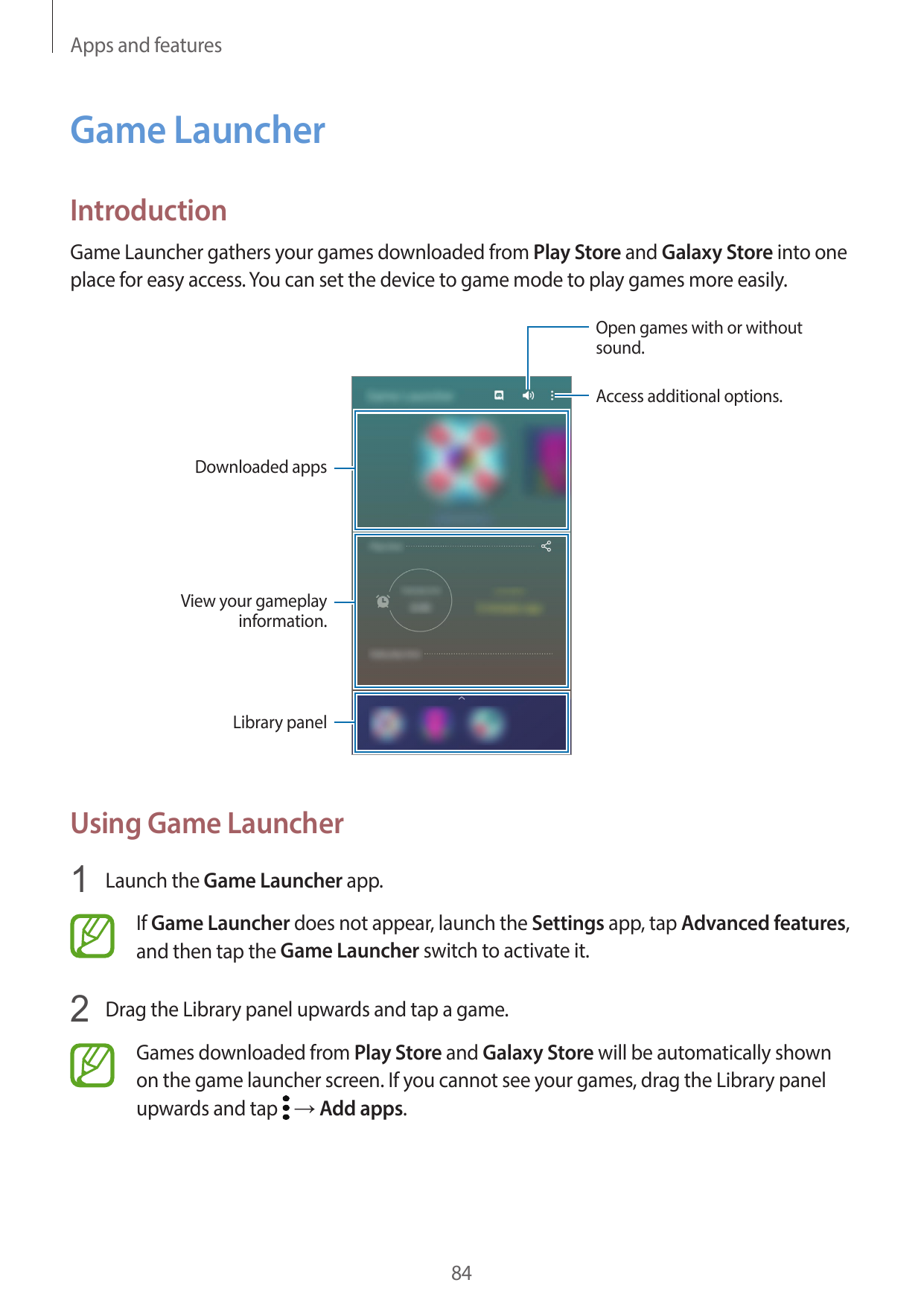 Apps and featuresGame LauncherIntroductionGame Launcher gathers your games downloaded from Play Store and Galaxy Store into onep