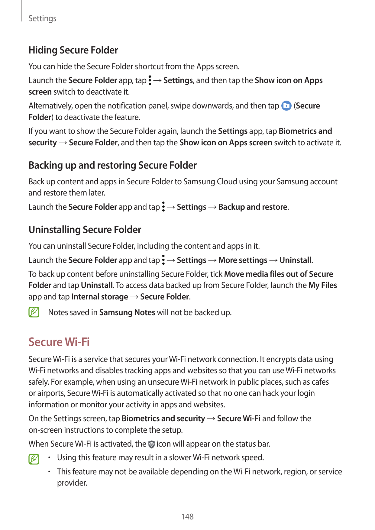 SettingsHiding Secure FolderYou can hide the Secure Folder shortcut from the Apps screen.Launch the Secure Folder app, tap → Set