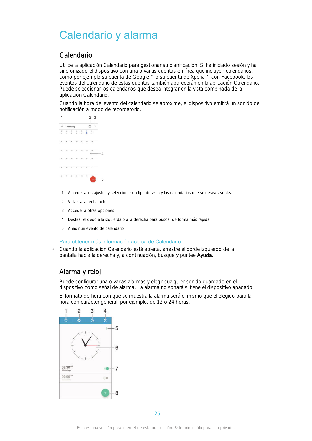 Calendario y alarmaCalendarioUtilice la aplicación Calendario para gestionar su planificación. Si ha iniciado sesión y hasincron