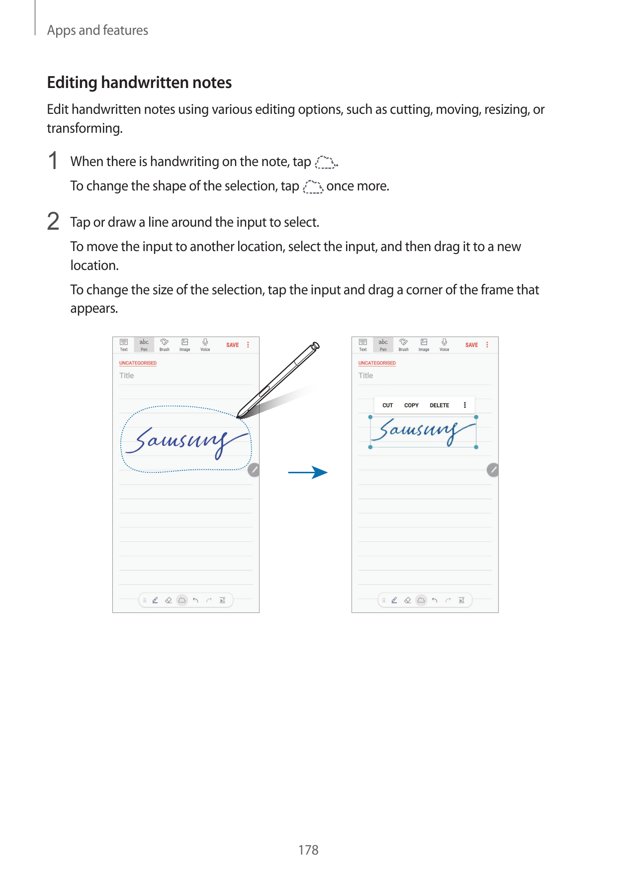 Apps and featuresEditing handwritten notesEdit handwritten notes using various editing options, such as cutting, moving, resizin