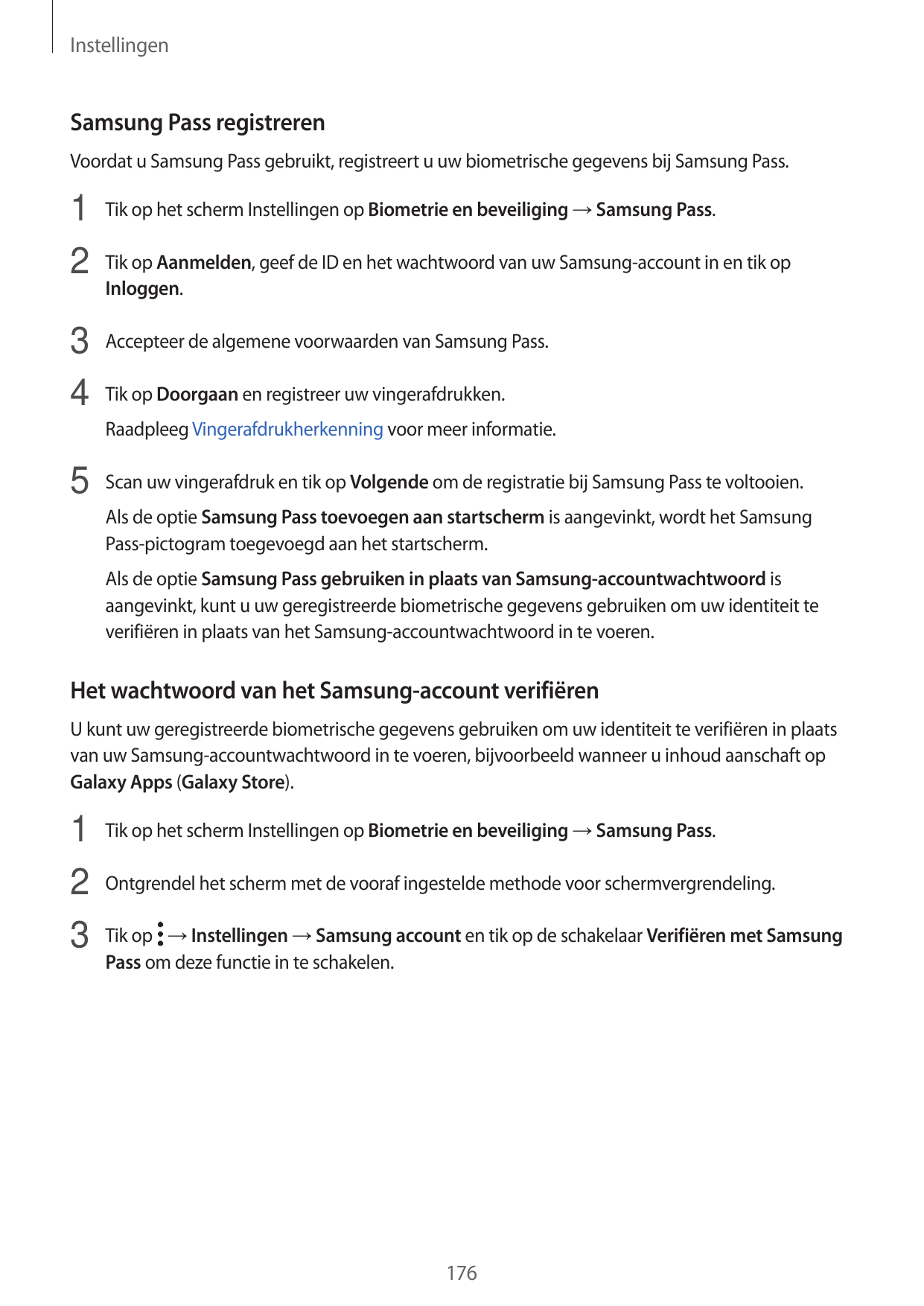 InstellingenSamsung Pass registrerenVoordat u Samsung Pass gebruikt, registreert u uw biometrische gegevens bij Samsung Pass.1 T