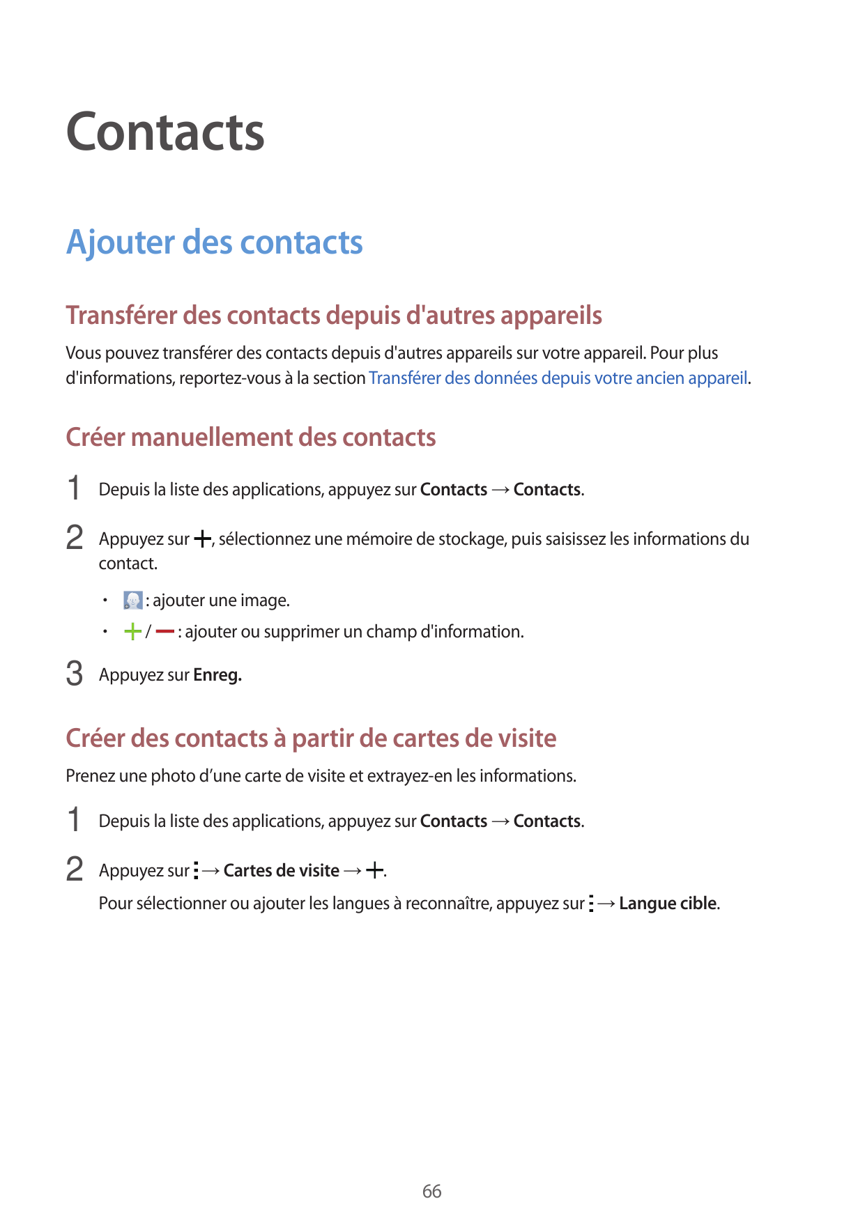 ContactsAjouter des contactsTransférer des contacts depuis d'autres appareilsVous pouvez transférer des contacts depuis d'autres