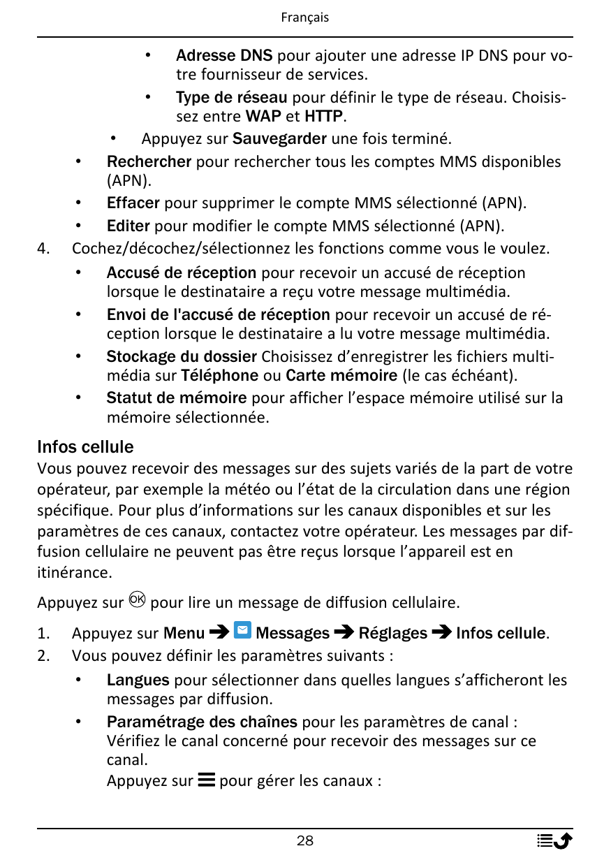FrançaisAdresse DNS pour ajouter une adresse IP DNS pour votre fournisseur de services.• Type de réseau pour définir le type de 