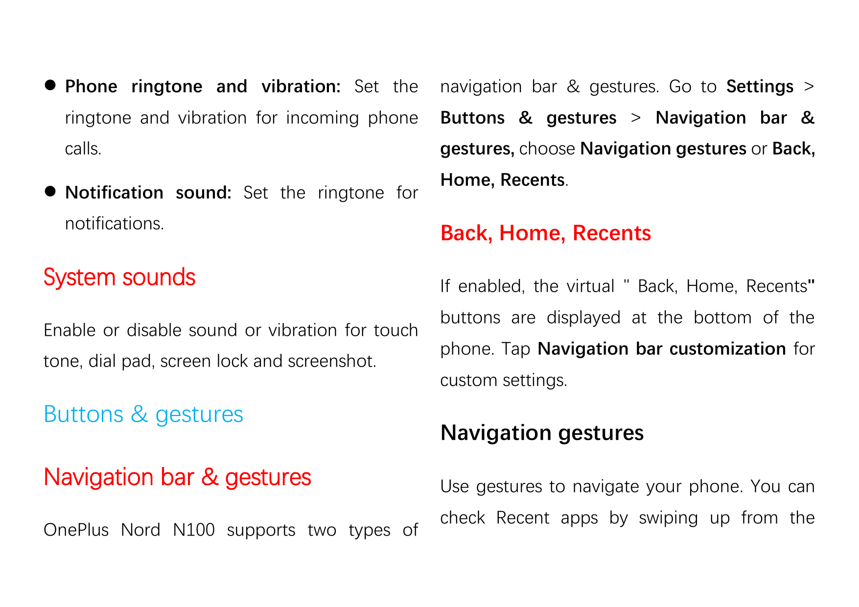 ⚫ Phone ringtone and vibration: Set thenavigation bar & gestures. Go to Settings >ringtone and vibration for incoming phoneButto