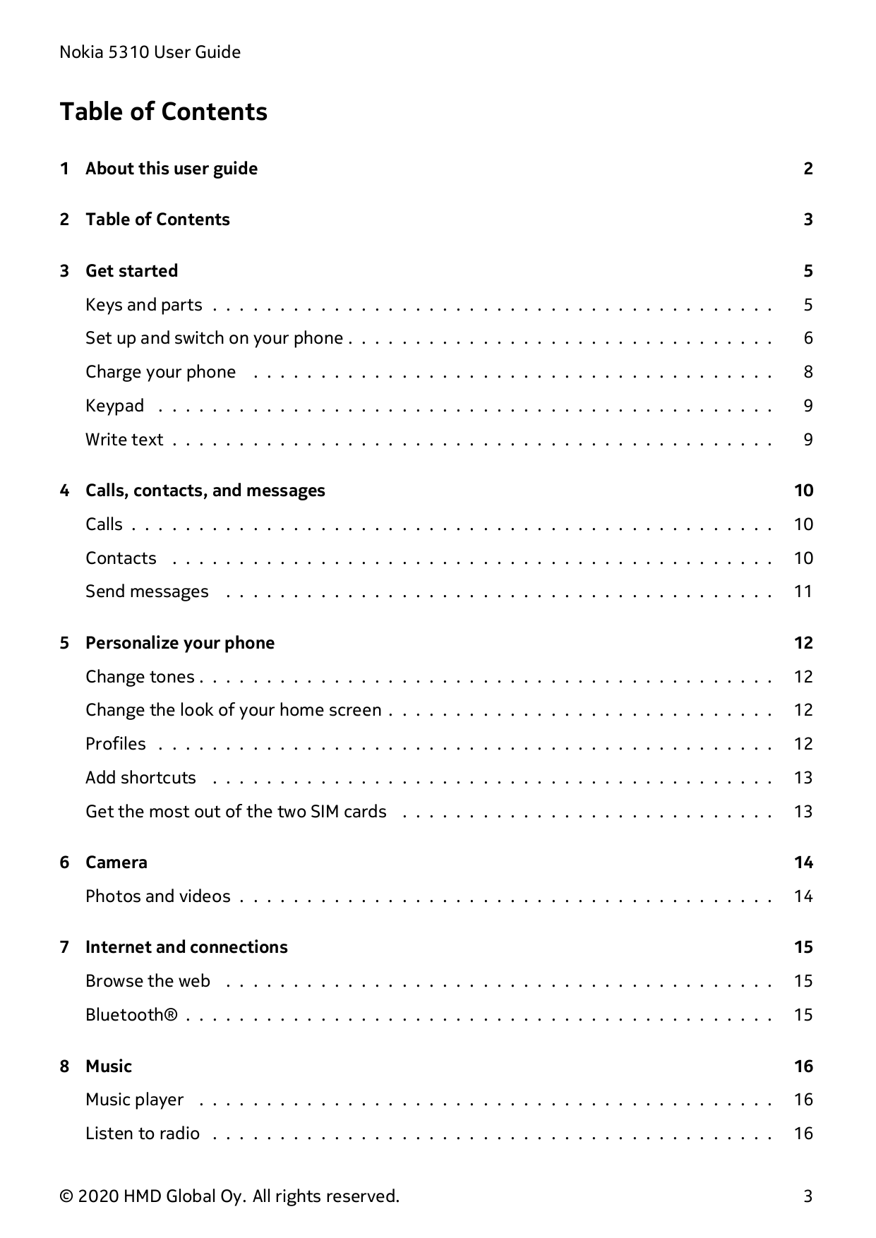 Nokia 5310 User GuideTable of Contents1 About this user guide22 Table of Contents33 Get started5Keys and parts . . . . . . . . .
