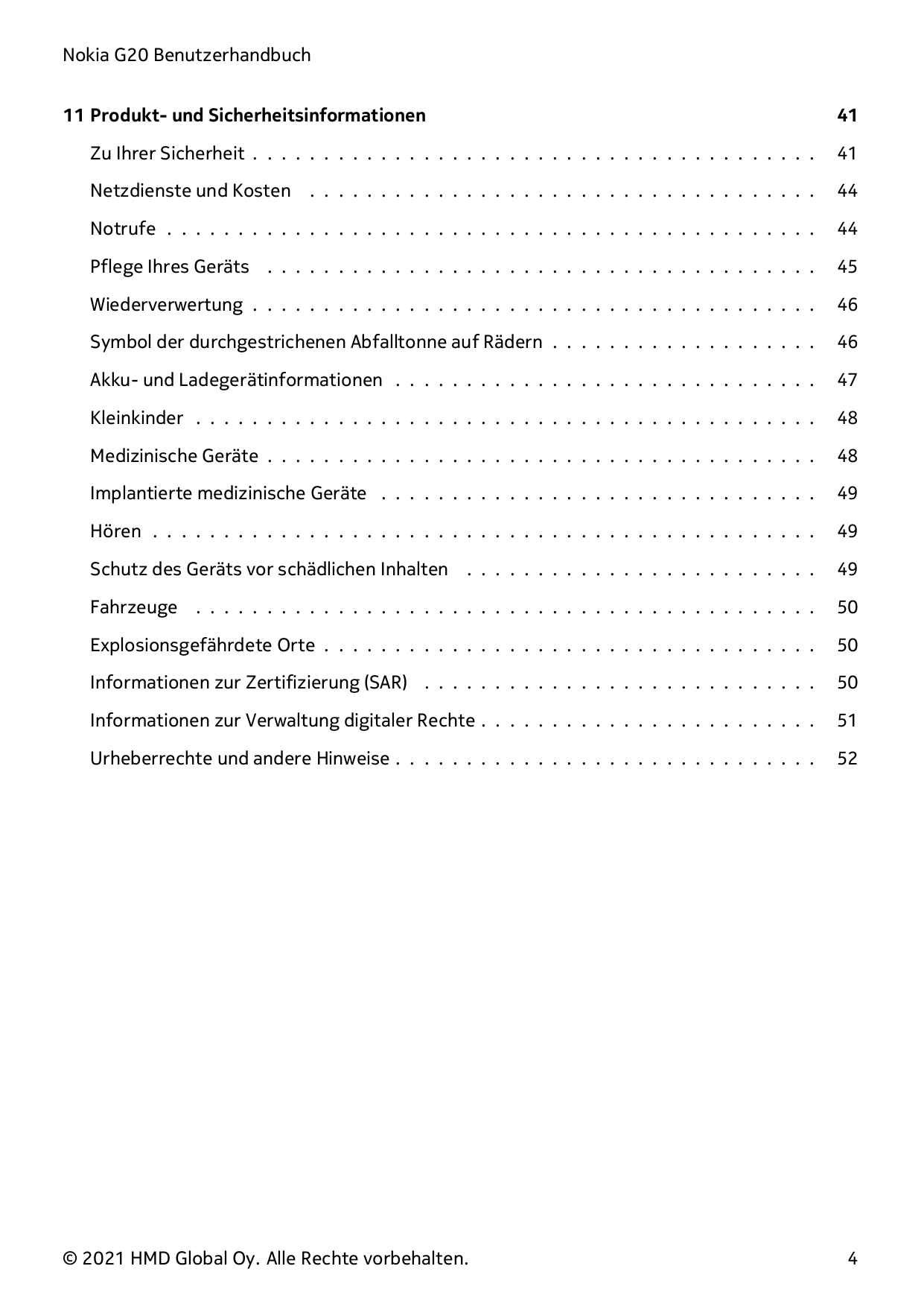 Nokia G20 Benutzerhandbuch11 Produkt- und Sicherheitsinformationen41Zu Ihrer Sicherheit . . . . . . . . . . . . . . . . . . . . 