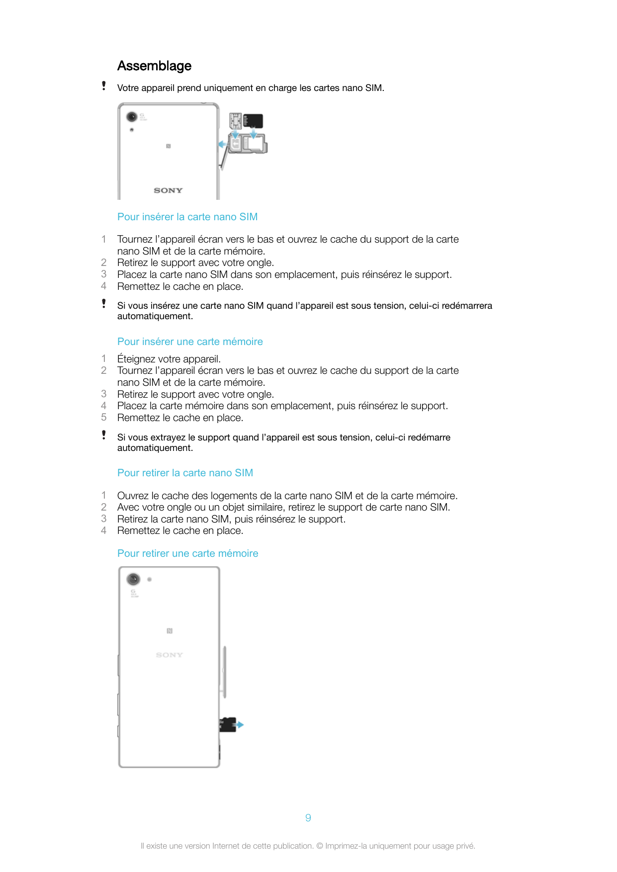 AssemblageVotre appareil prend uniquement en charge les cartes nano SIM.Pour insérer la carte nano SIM1234Tournez l’appareil écr