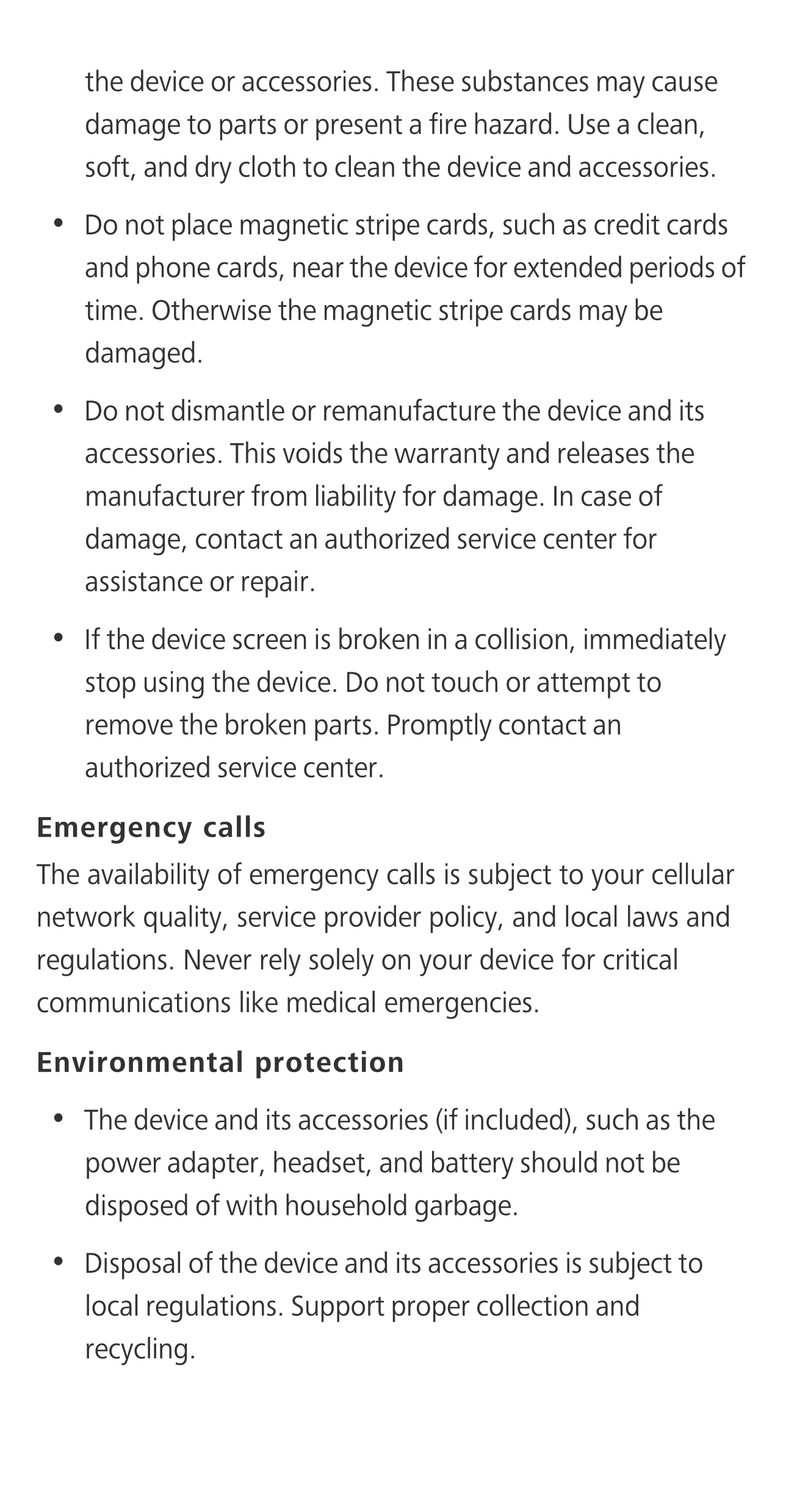 the device or accessories. These substances may cause 
damage to parts or present a fire hazard. Use a clean, 
soft, and dry clo
