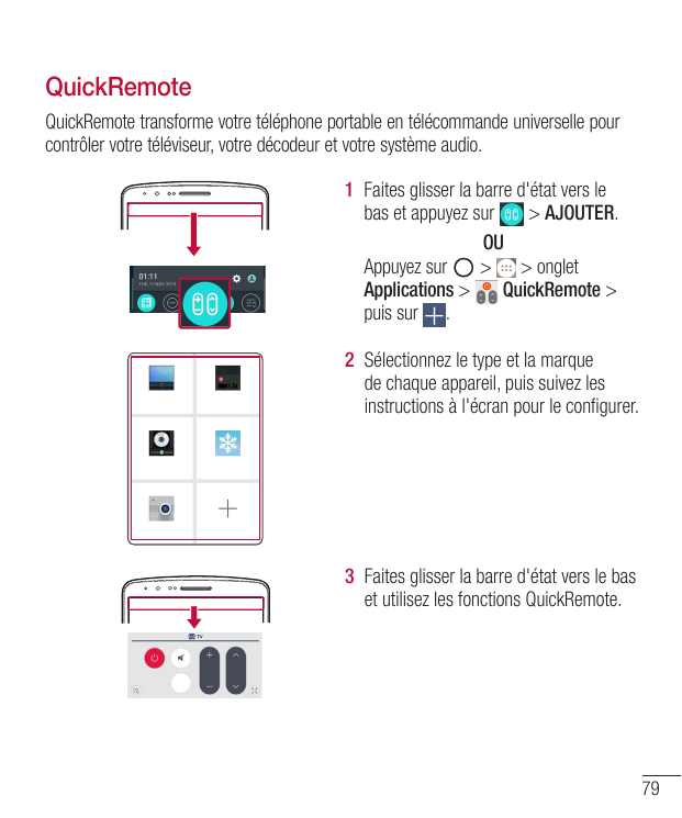 QuickRemoteQuickRemote transforme votre téléphone portable en télécommande universelle pourcontrôler votre téléviseur, votre déc