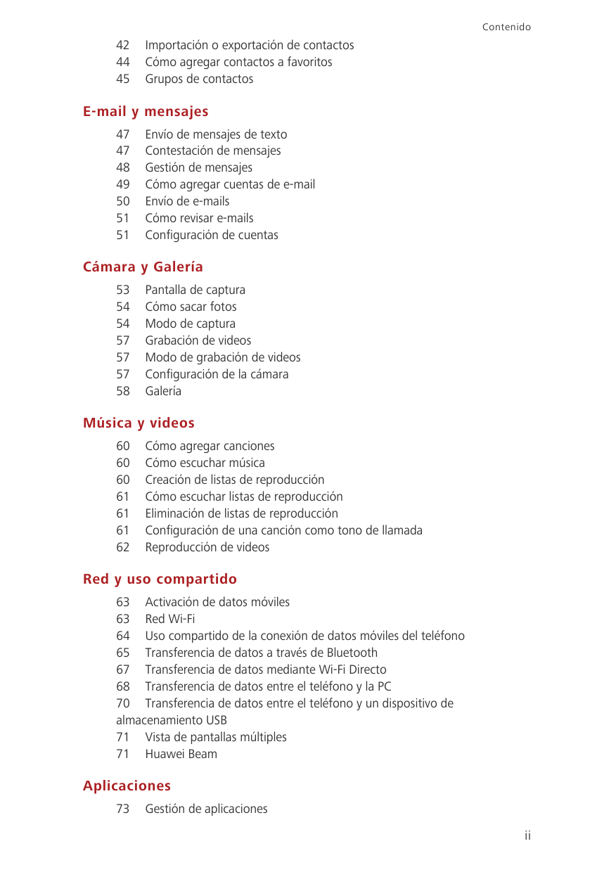 Contenido424445Importación o exportación de contactosCómo agregar contactos a favoritosGrupos de contactosE-mail y mensajes47474