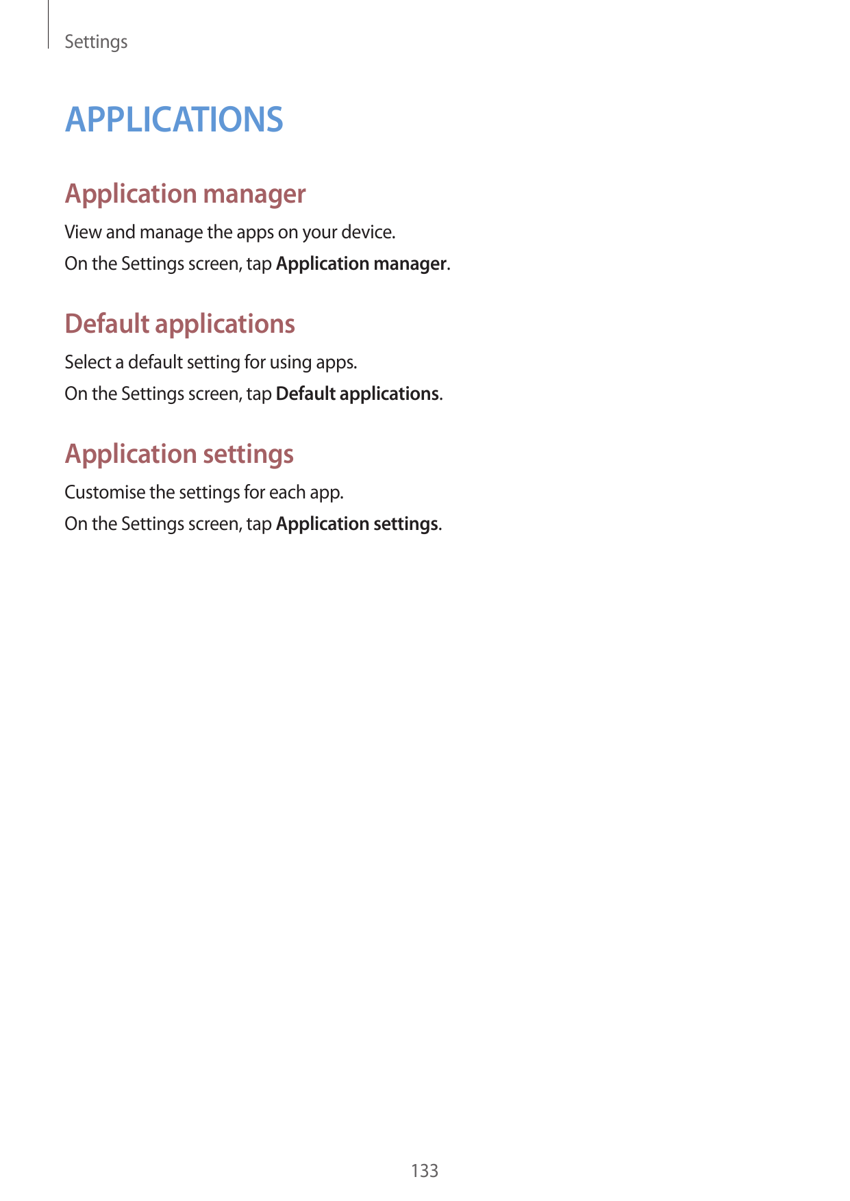 SettingsAPPLICATIONSApplication managerView and manage the apps on your device.On the Settings screen, tap Application manager.D