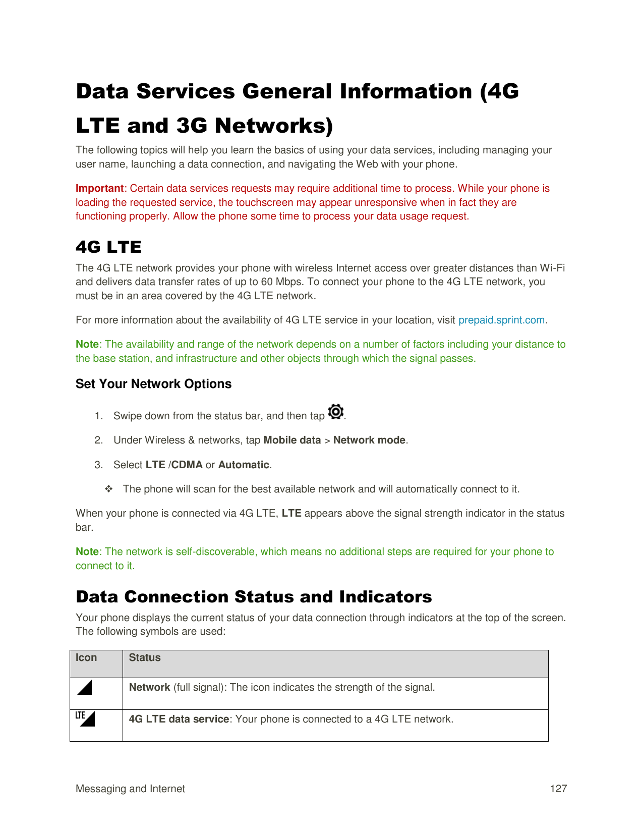 Data Services General Information (4GLTE and 3G Networks)The following topics will help you learn the basics of using your data 
