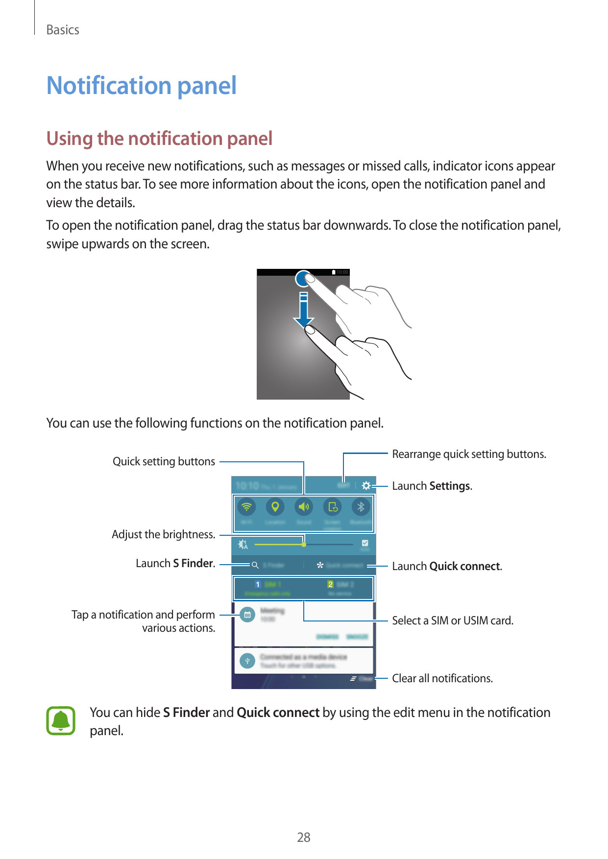 BasicsNotification panelUsing the notification panelWhen you receive new notifications, such as messages or missed calls, indica