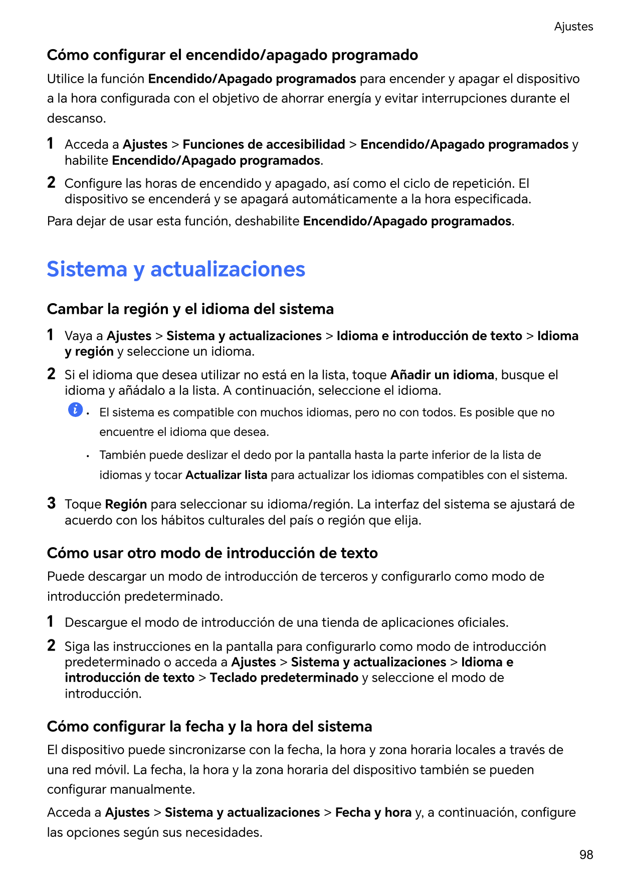 AjustesCómo configurar el encendido/apagado programadoUtilice la función Encendido/Apagado programados para encender y apagar el