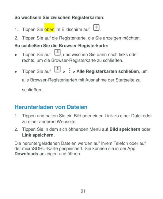 So wechseln Sie zwischen Registerkarten:1. Tippen Sie oben im Bildschirm auf.2. Tippen Sie auf die Registerkarte, die Sie anzeig