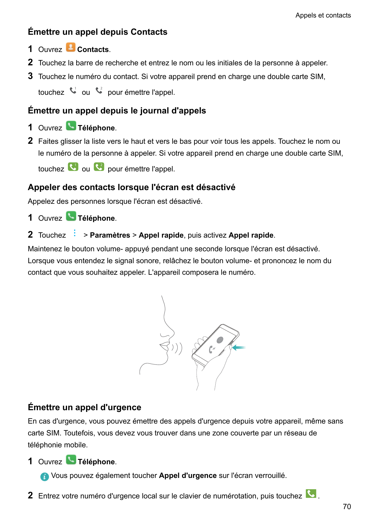 Appels et contactsÉmettre un appel depuis Contacts123OuvrezContacts.Touchez la barre de recherche et entrez le nom ou les initia